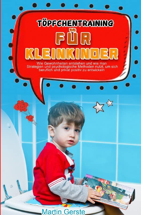 Töpfchentraining für Kleinkinder: Effektive Strategien ohne Wutausbrüche Leisure, Home & Garden
