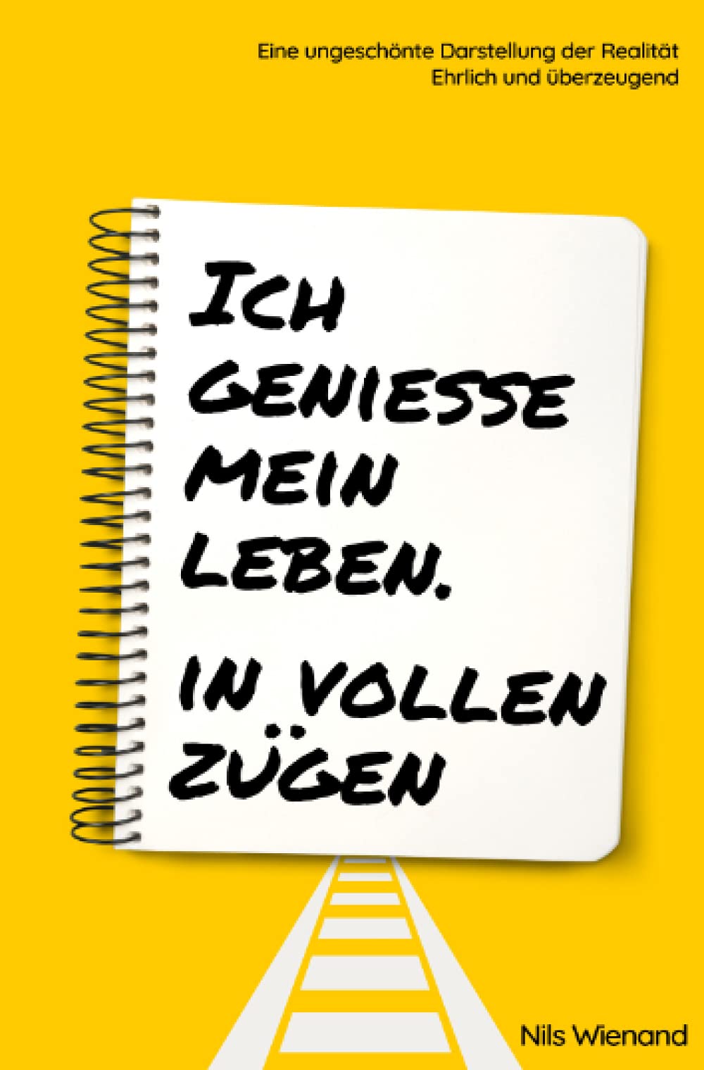 Ich genieße mein Leben. In vollen Zügen Humour & Satire
