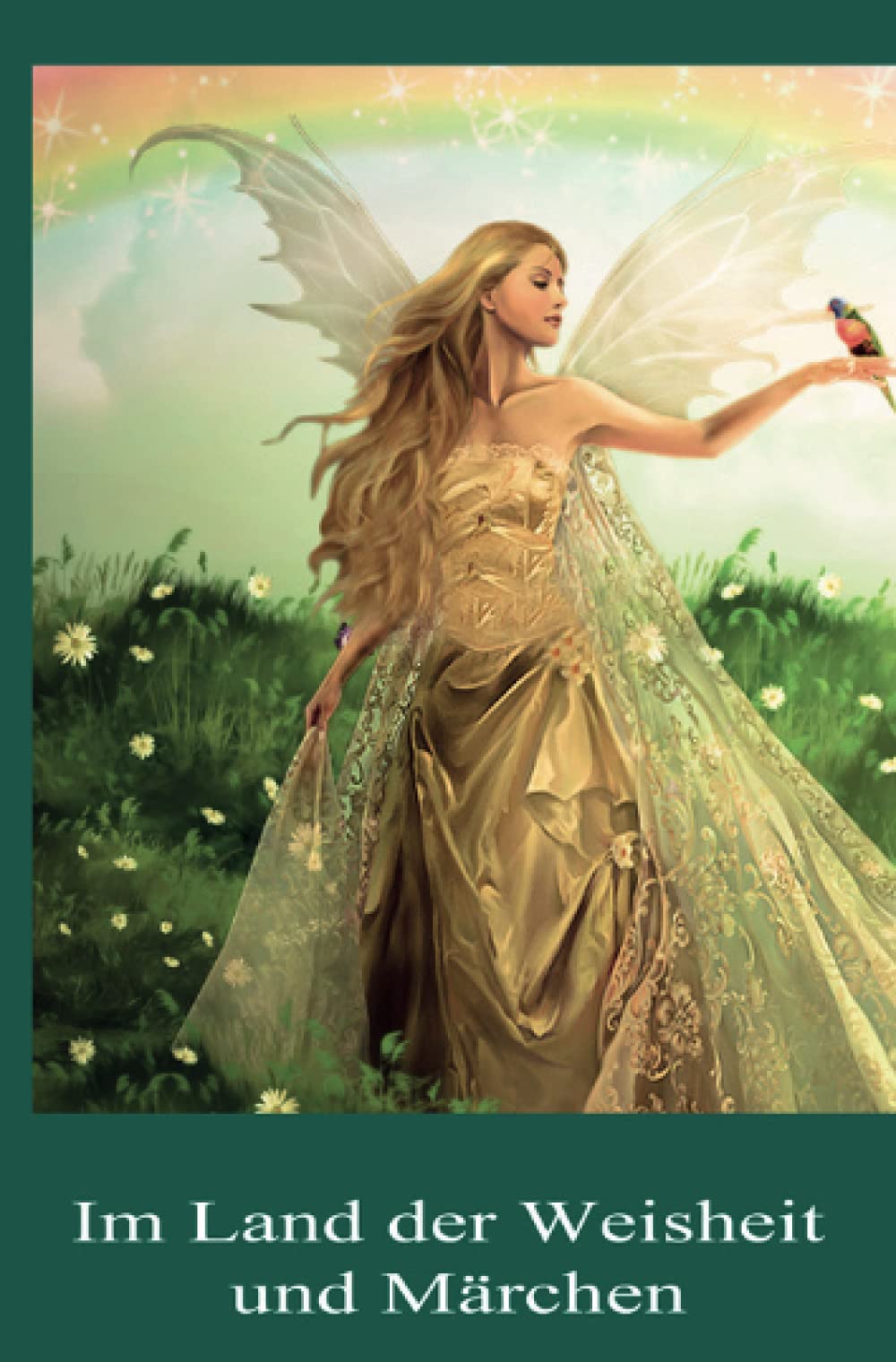 Im Land der Weisheit und Märchen: Märchen und Gleichnisse Fairy Tales & Legends
