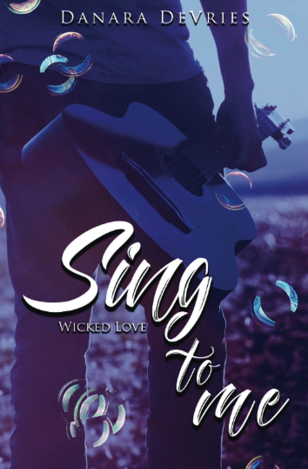 Sing to me: Wicked Love: (Rockstar Young Adult Liebesroman) Contemporary literature