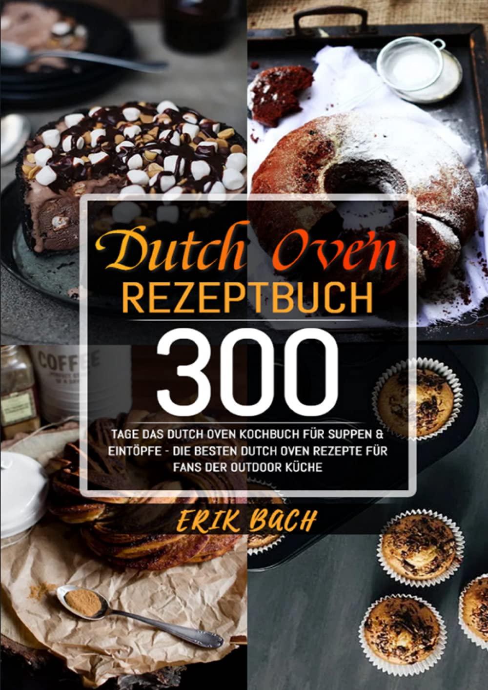 Dutch Oven Rezeptbuch: 300 Tage Das Dutch Oven Kochbuch für Suppen & Eintöpfe - Die besten Dutch Oven Rezepte für Fans der Outdoor Küche: 300 Tage Das ... Dutch Oven Rezepte für Fans der Outdoor Küche Leisure, Home & Garden