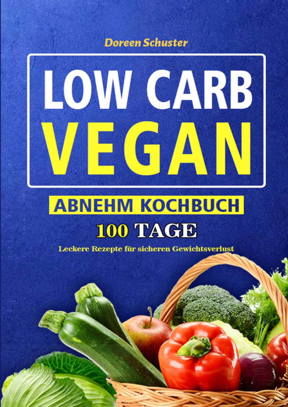 Low Carb Vegan-Abnehm Kochbuch: 100 Tage leckere Rezepte für sicheren Gewichtsverlust Leisure, Home & Garden