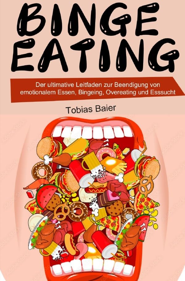 Binge Eating: Der ultimative Leitfaden zur Beendigung von emotionalem Essen, Bingeing, Overeating und Esssucht Leisure, Home & Garden