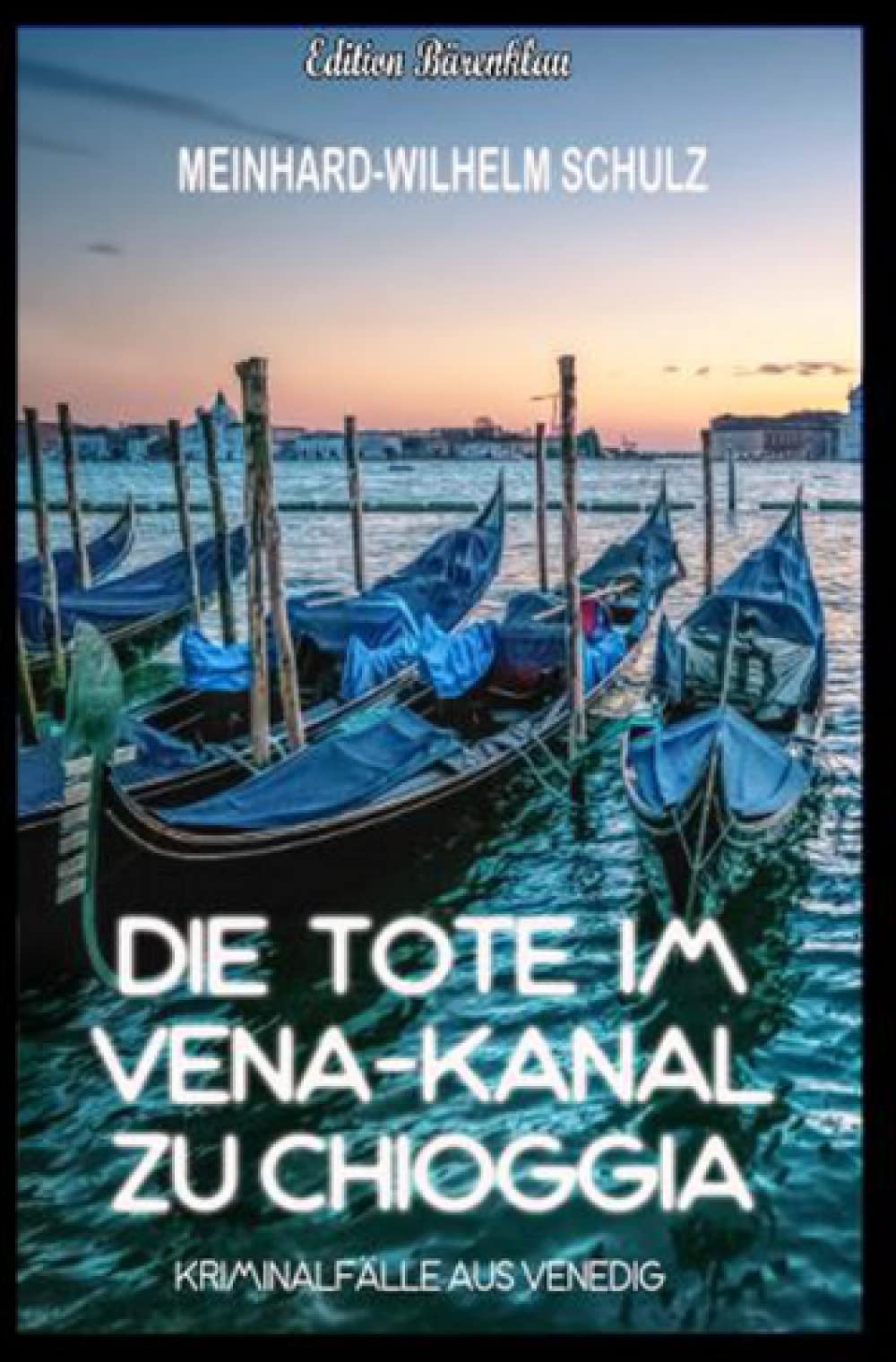 Die Tote im Vena-Kanal zu Chioggia : Kriminalfälle aus Venedig: Detektiv Volpe ermittelt in Venedig Contemporary literature Books