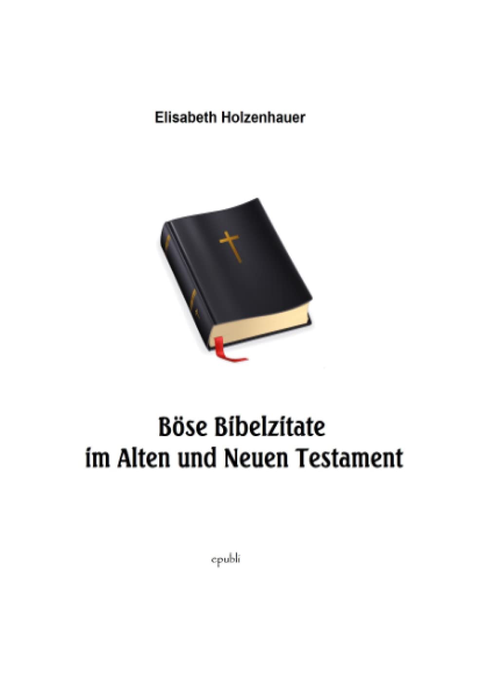 Böse Bibelzitate aus dem Alten und Neuen Testament Religion & Esotericism