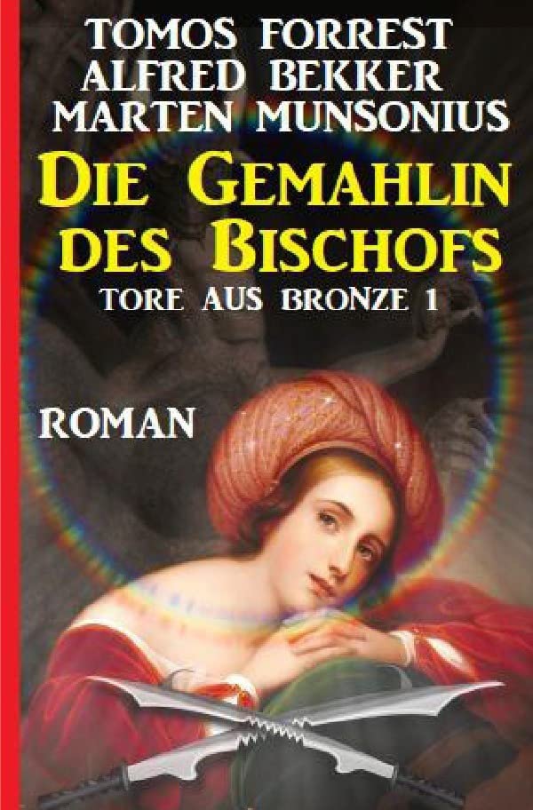 Die Gemahlin des Bischofs: Tore aus Bronze 1 Historical Fiction