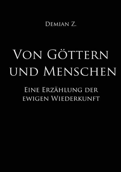 Von Göttern und Menschen: Eine Erzählung der ewigen Wiederkunft Fairy Tales & Legends