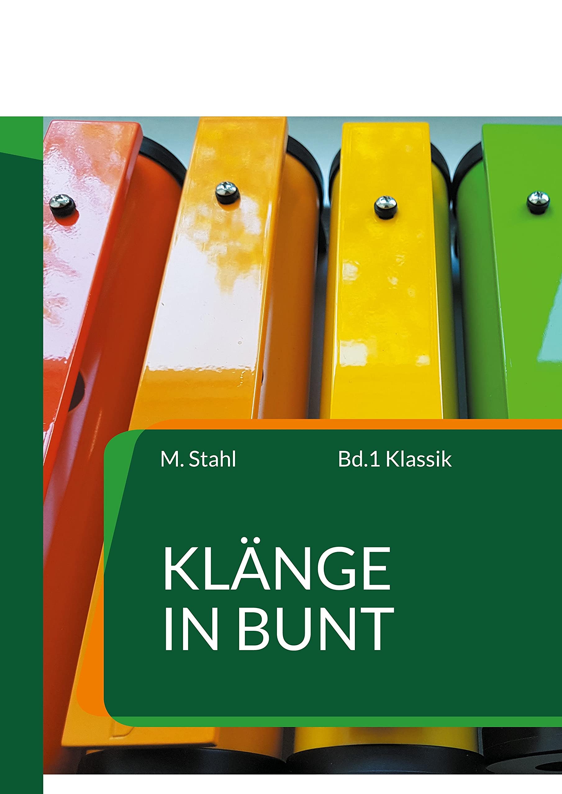 Klänge in Bunt: Musik mit Klangstäben - Einfach ohne Noten! Medicine