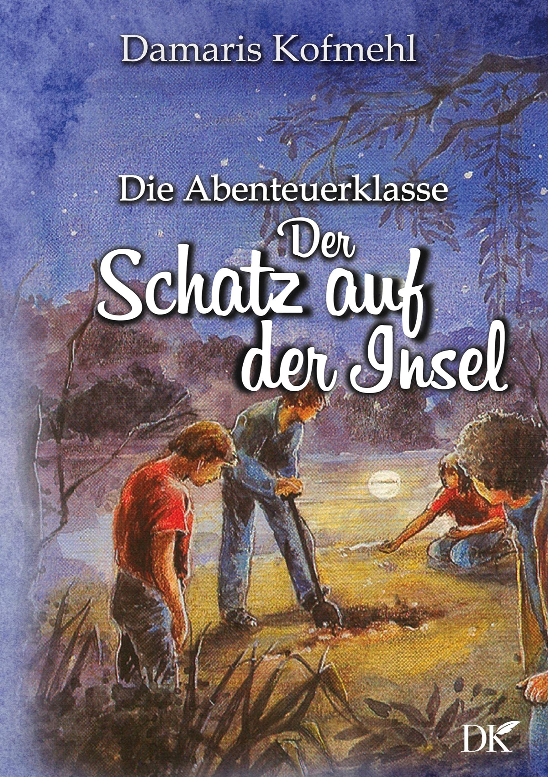 Der Schatz auf der Insel: Die Abenteuerklasse Band 3 Novels & Short Stories