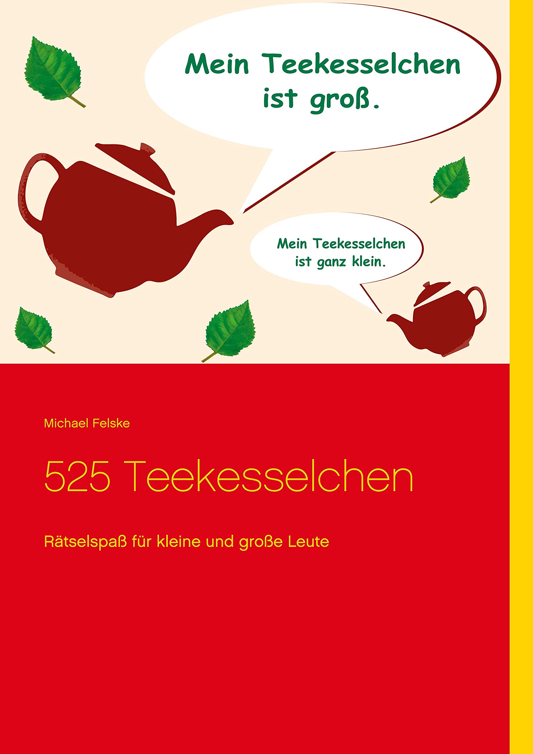525 Teekesselchen: Rätselspaß für kleine und große Leute Novels & Short Stories