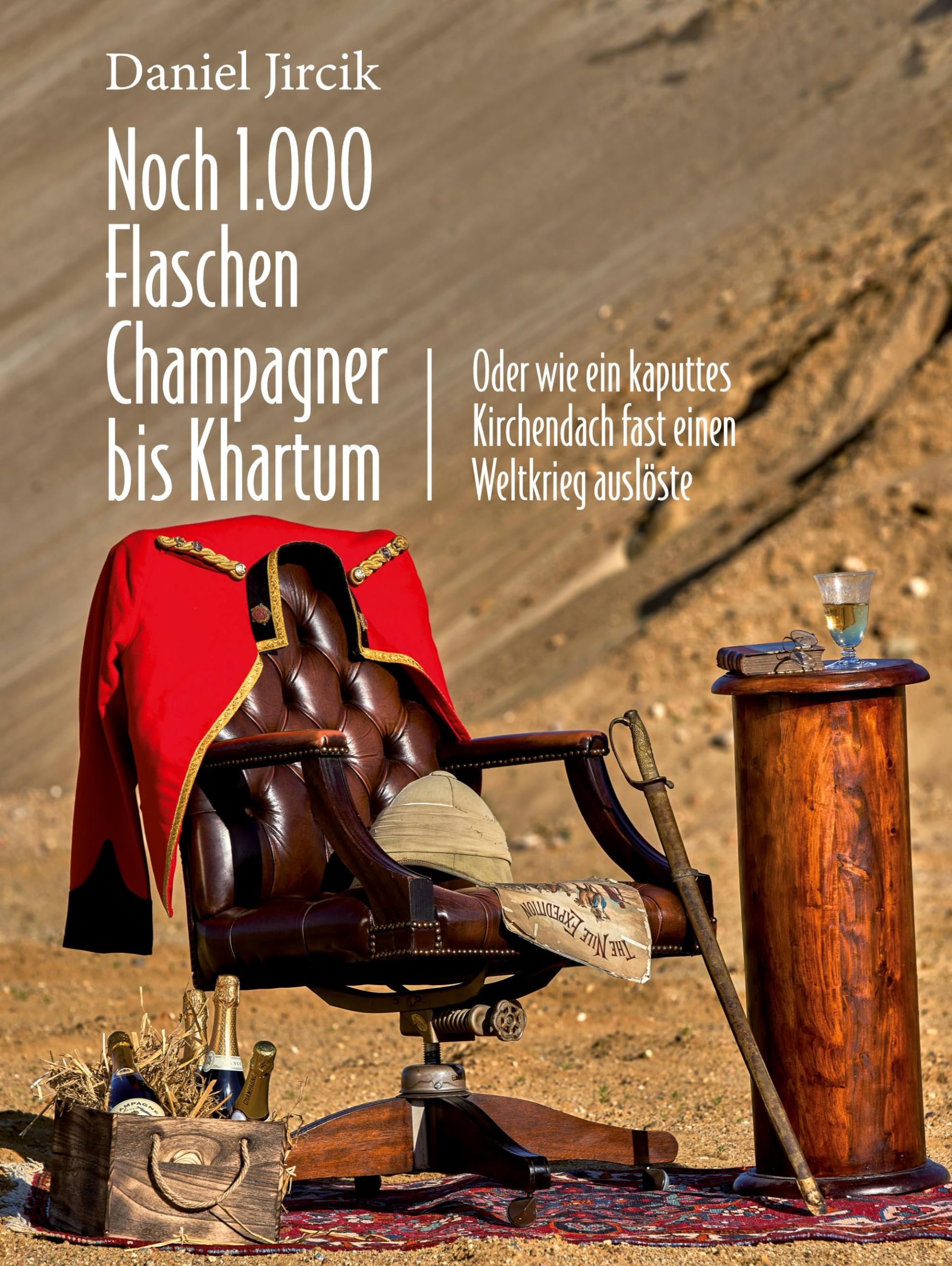 Noch 1.000 Flaschen Champagner bis Khartum: Vier Katastrophen des viktorianischen England auf dem Weg zum Weltreich Social Sciences