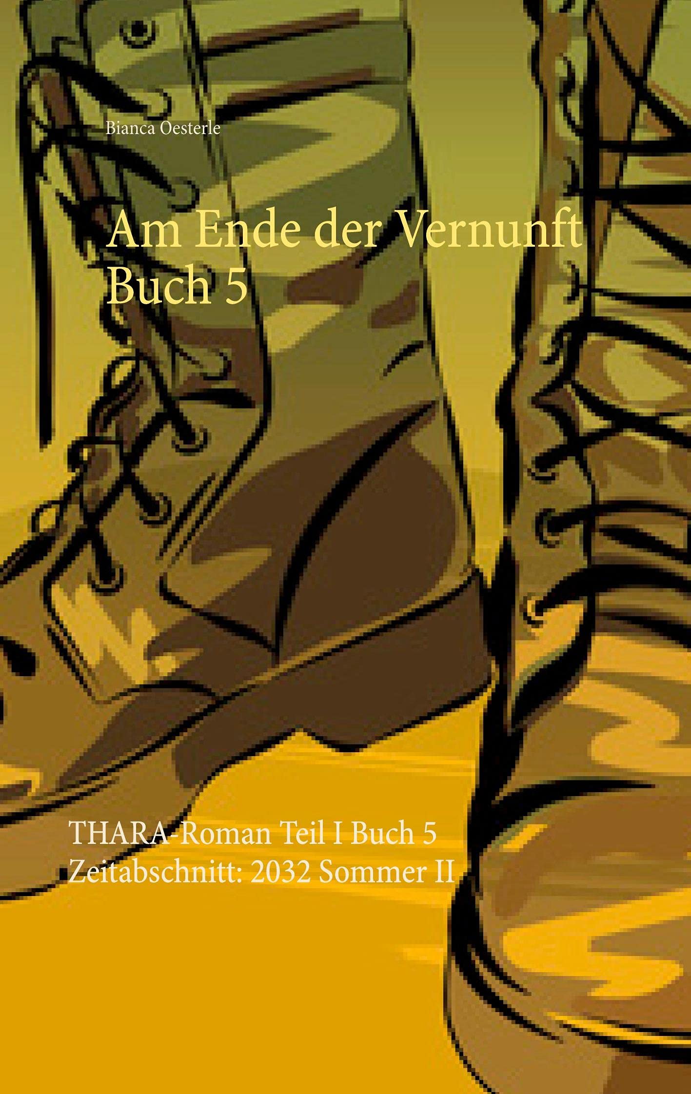 Am Ende der Vernunft Buch 5: THARA-Roman Teil I Buch 5 Zeitabschnitt: 2032 Sommer II Contemporary literature