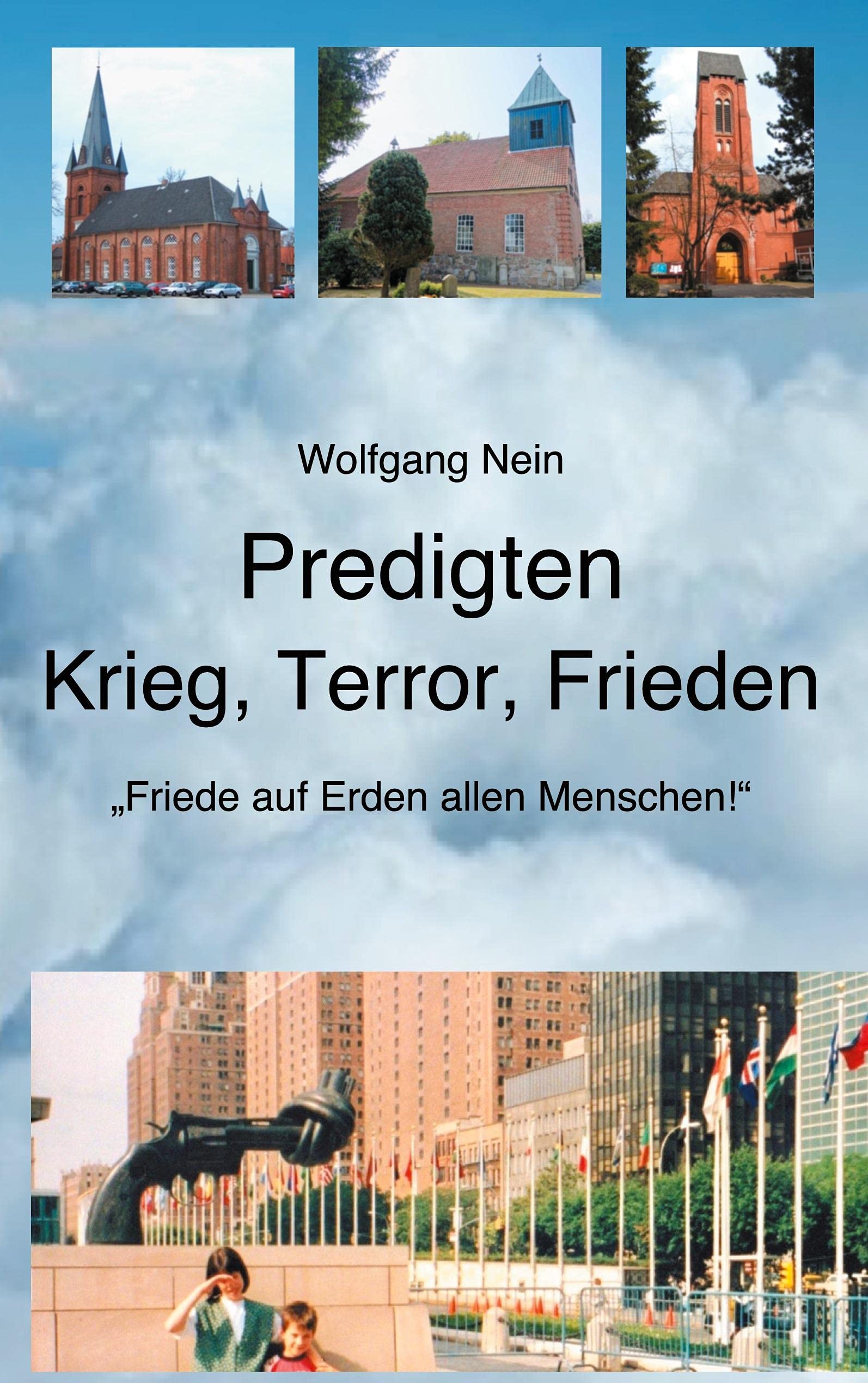 Predigten - Krieg, Terror, Frieden: "Friede auf Erden allen Menschen!" Religion & Esotericism