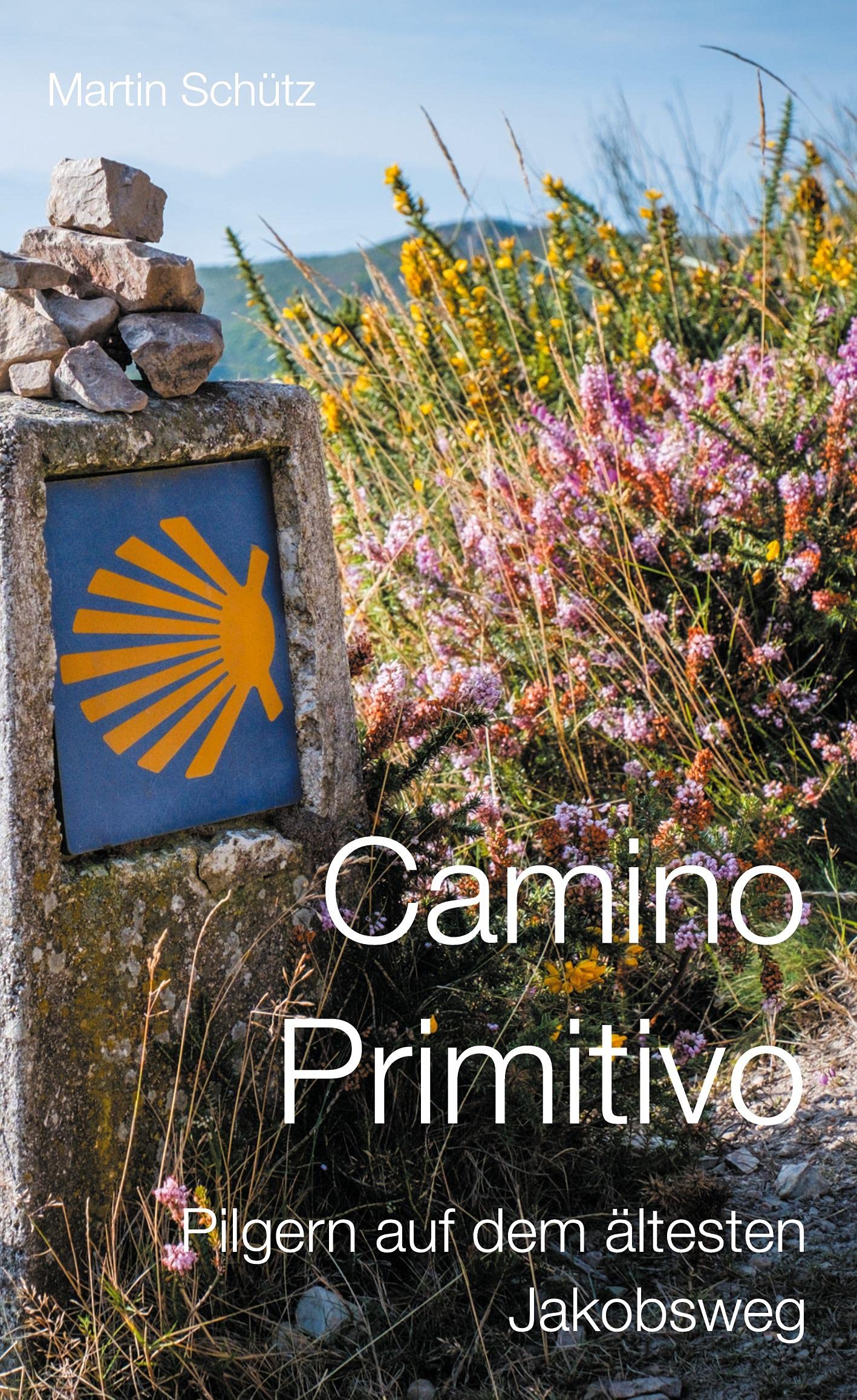 Camino Primitivo: Pilgern auf dem ältesten Jakobsweg (Pilgerzeit - Reiseberichte) Essays & Short Stories