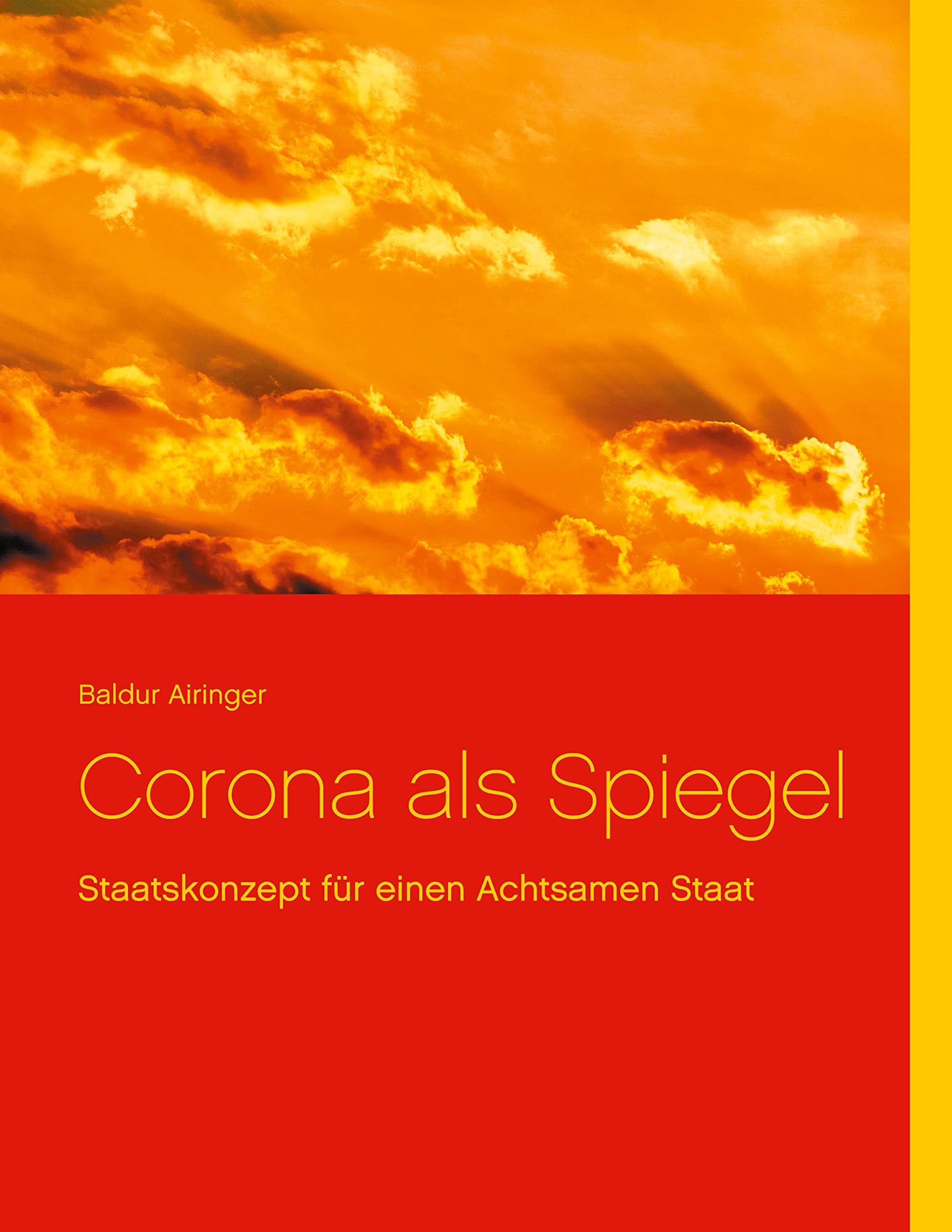Corona als Spiegel: Staatskonzept für einen Achtsamen Staat Lifestyle