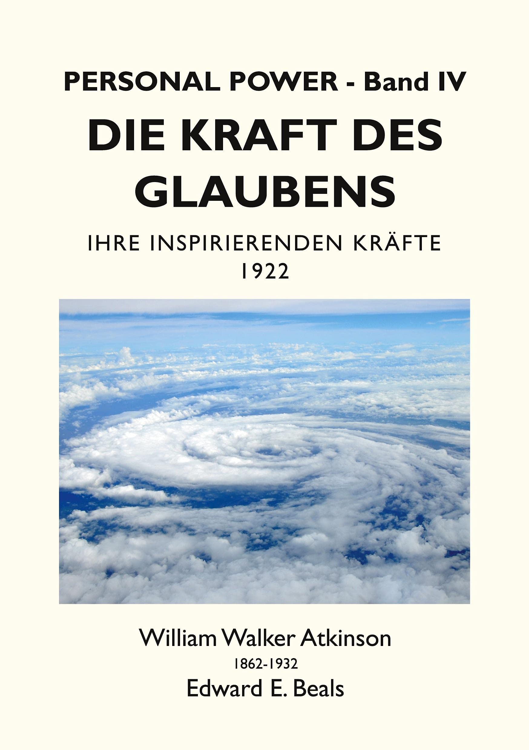 Die Kraft des Glaubens: Ihre Inspirierenden Kräfte (Personal Power) Philosophy
