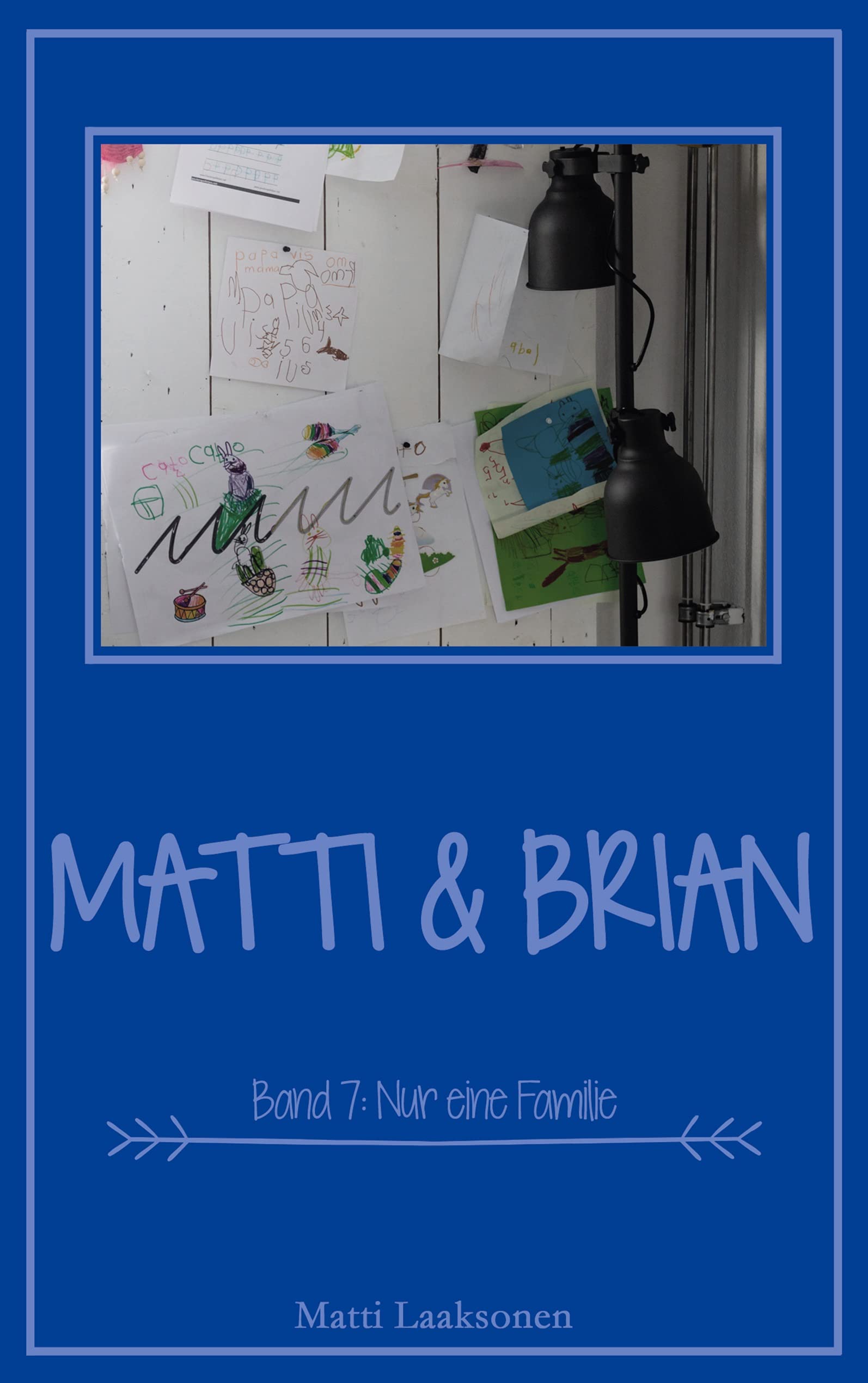 Matti & Brian 7: Nur eine Familie book