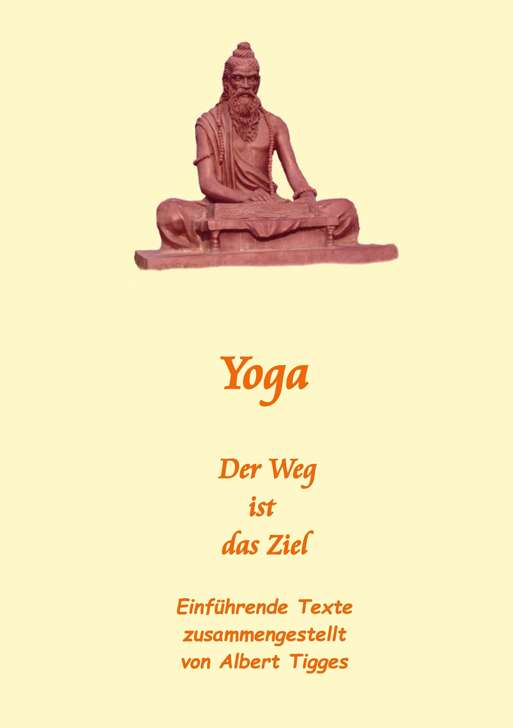 Yoga: Der Weg ist das Ziel Philosophy