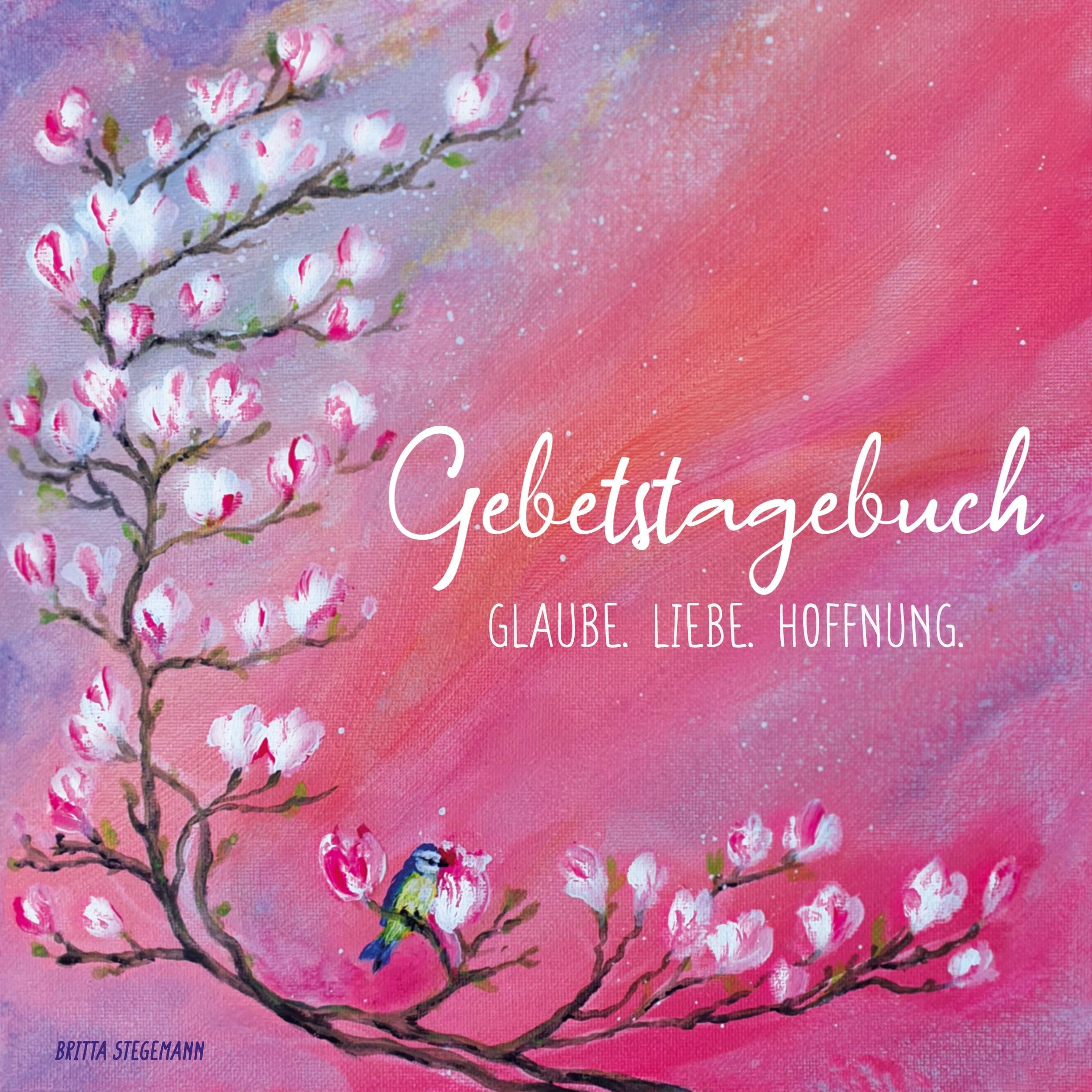 Gebetstagebuch: Glaube Liebe Hoffnung Religion & Esotericism