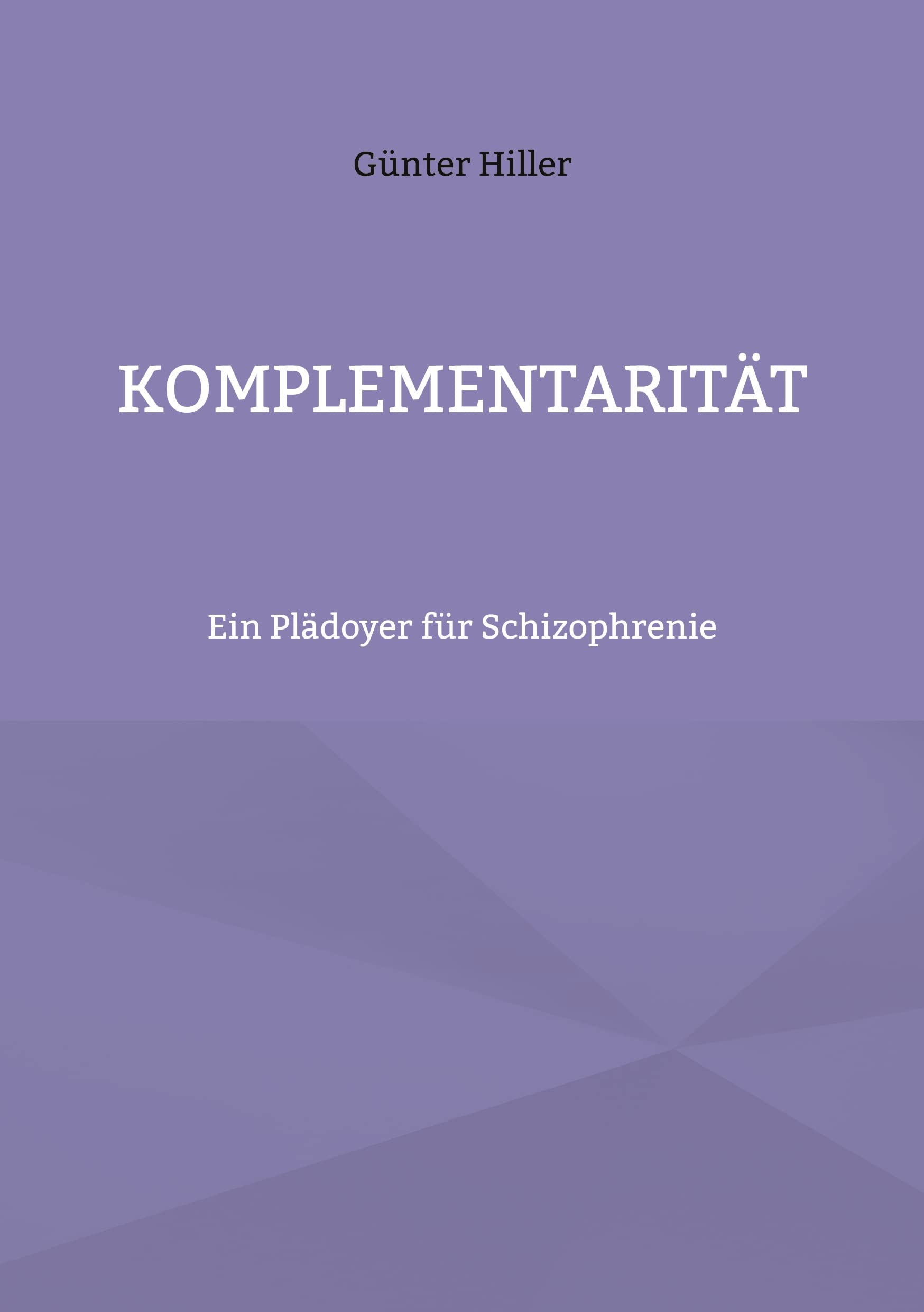 Komplementarität: Ein Plädoyer für Schizophrenie Philosophy