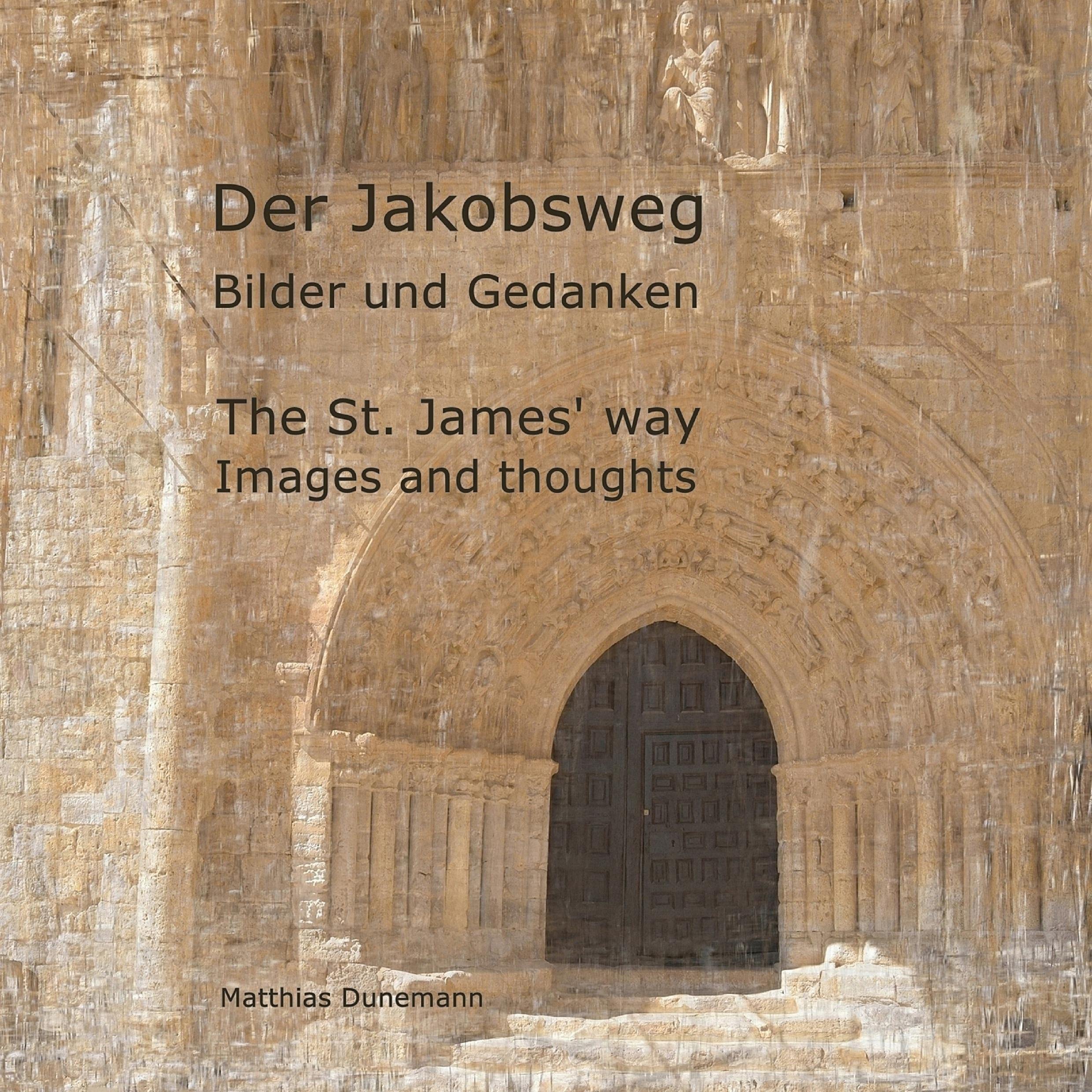 Der Jakobsweg Bilder und Gedanken Film, Art & Culture