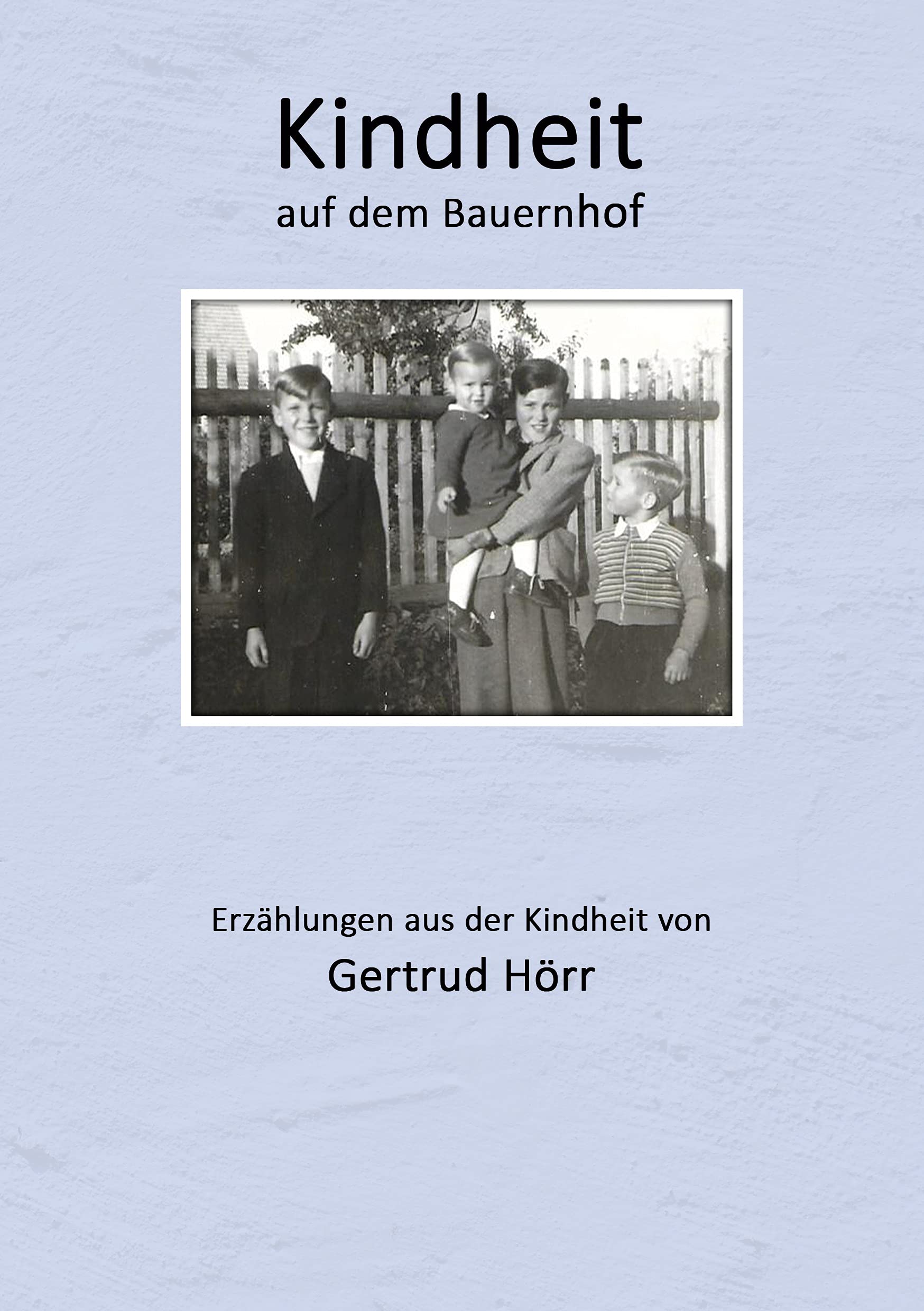 Kindheit auf dem Bauernhof Contemporary literature
