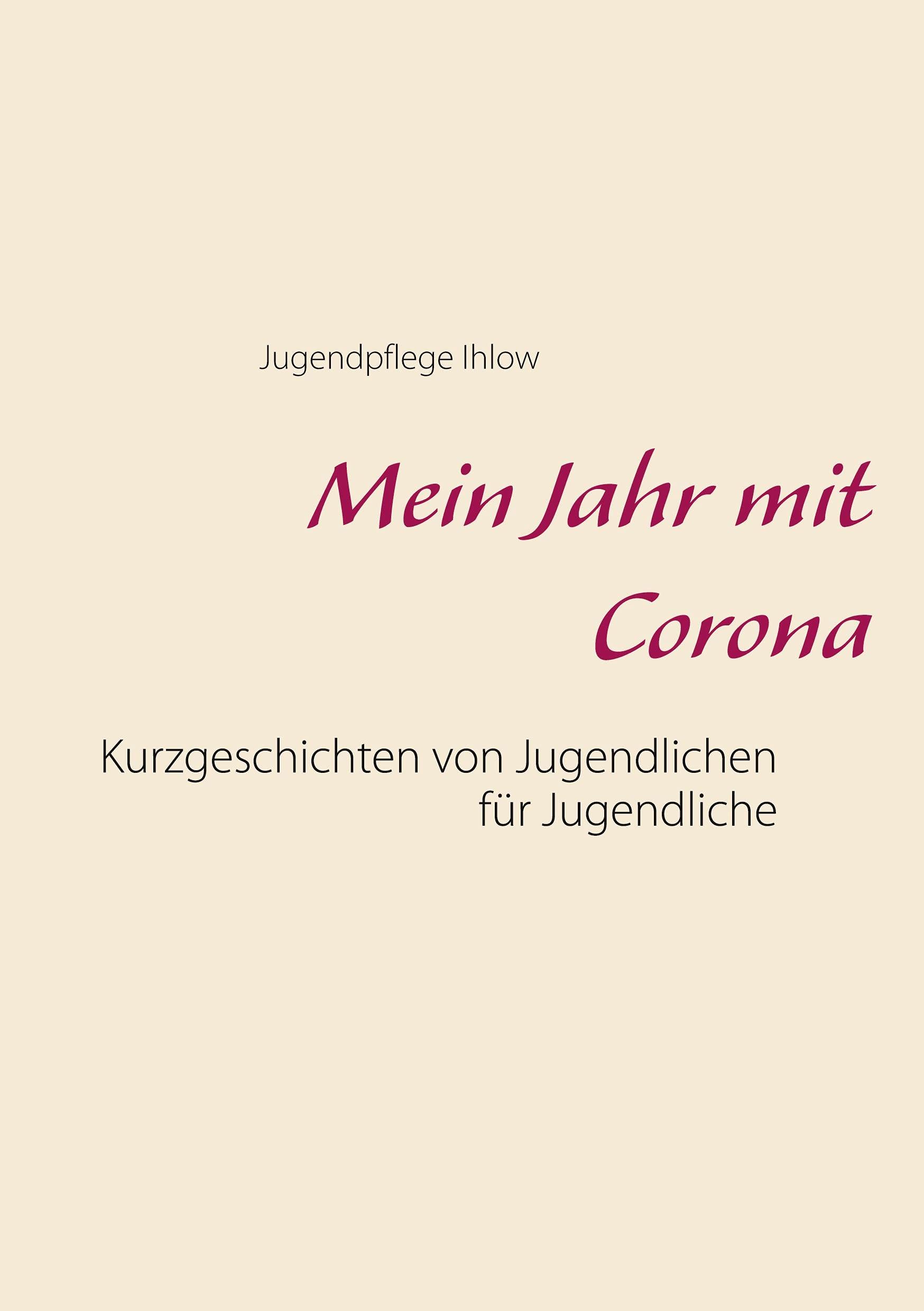 Mein Jahr mit Corona Novels & Short Stories