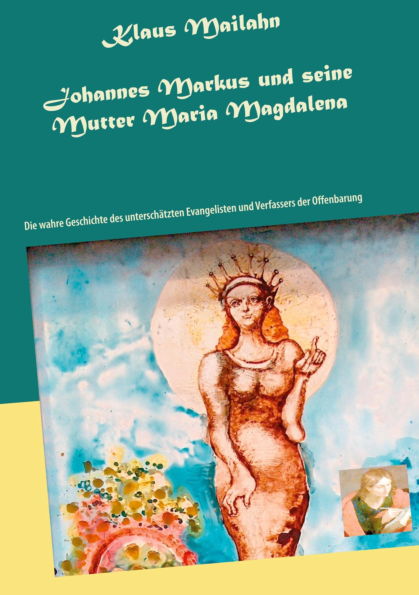 Johannes Markus und seine Mutter Maria Magdalena book
