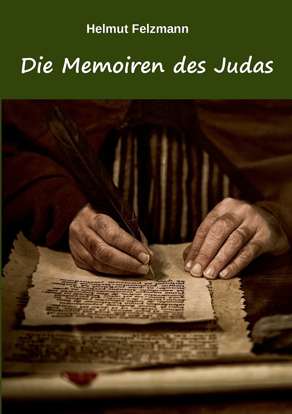 Die Memoiren des Judas (Neues Licht auf Jesus) Contemporary literature