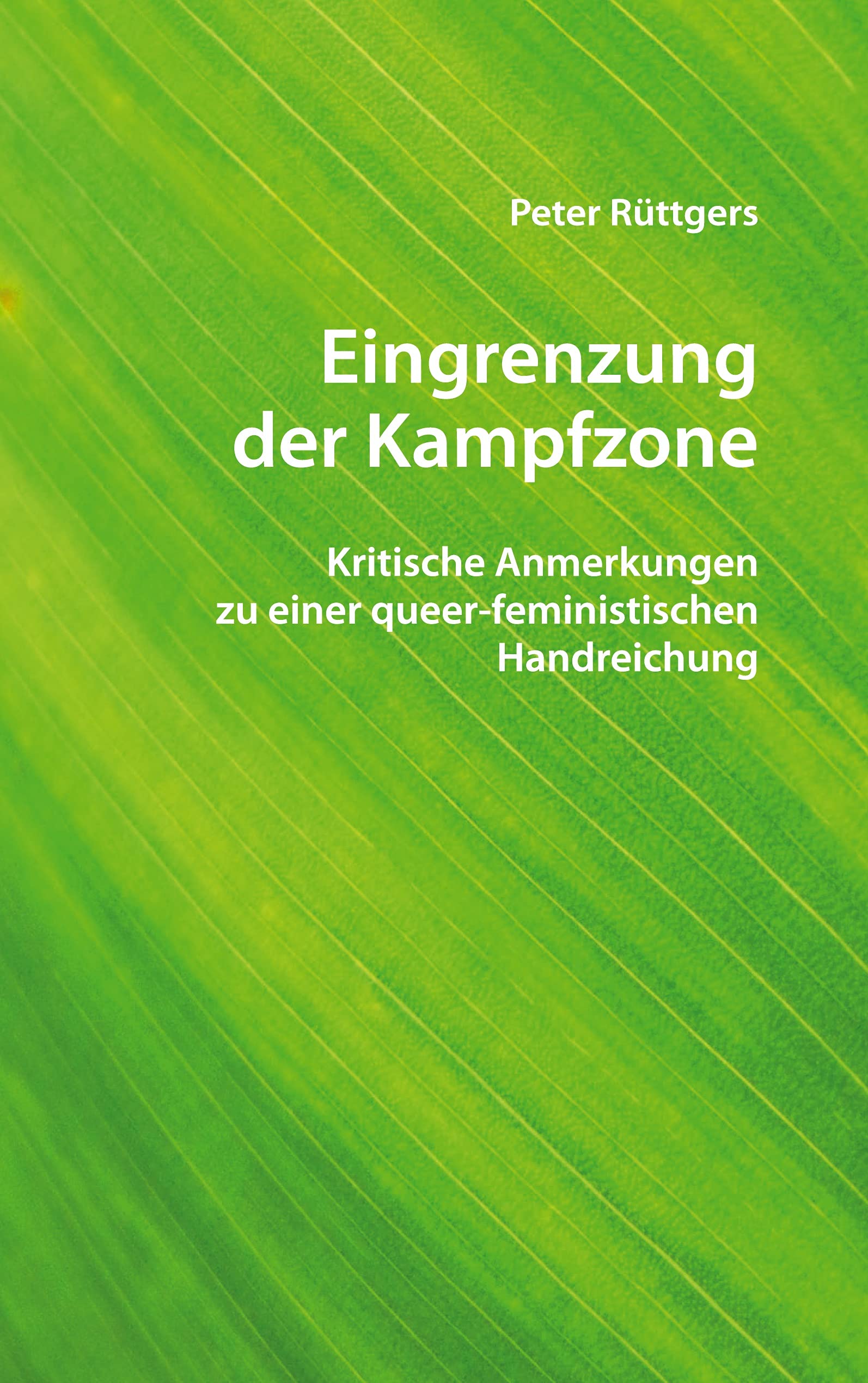 Eingrenzung der Kampfzone: Kritische Anmerkungen zu einer queer-feministischen Handreichung Books