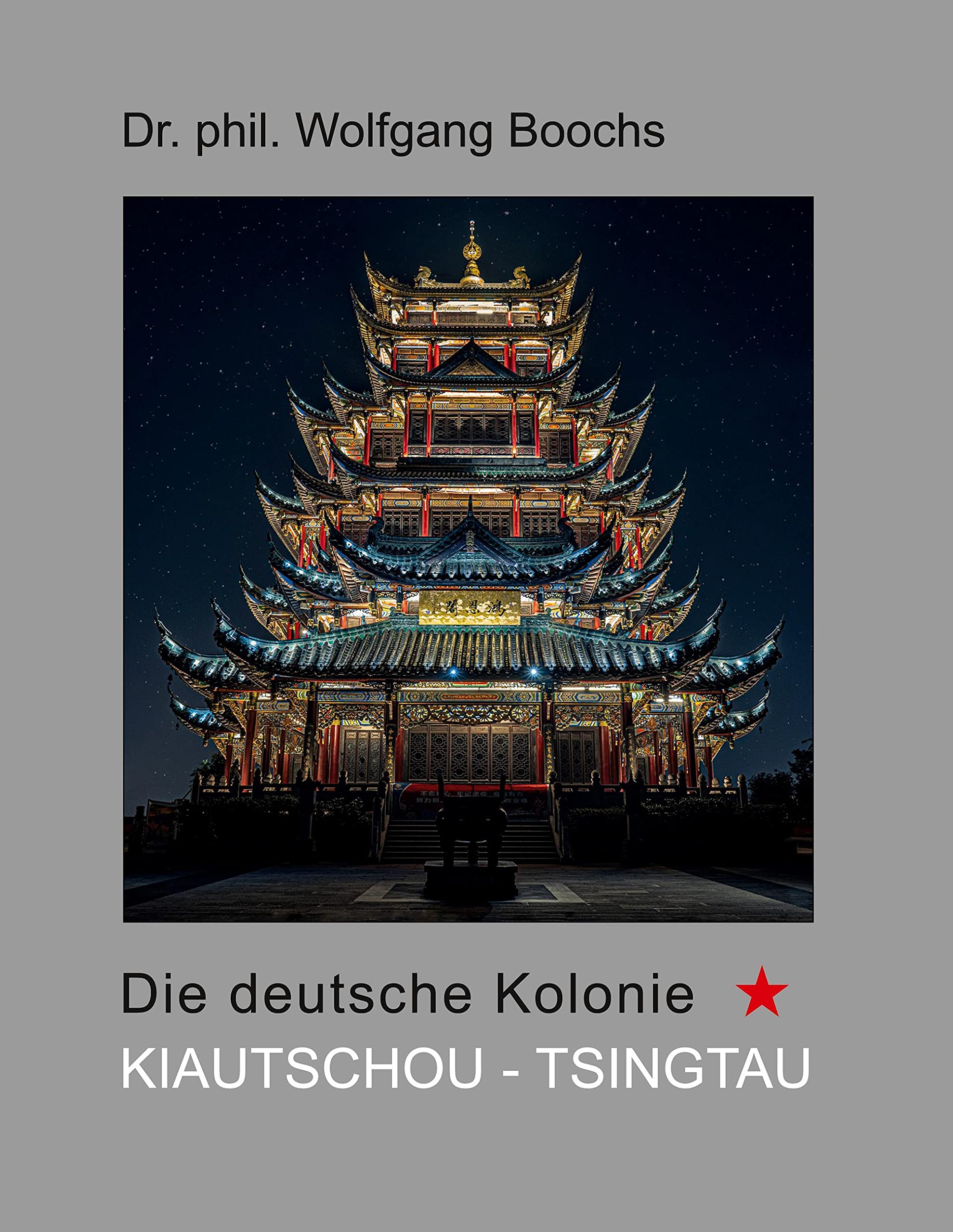 Die deutsche Kolonie Kiautschou - Tsingtau Politics & History