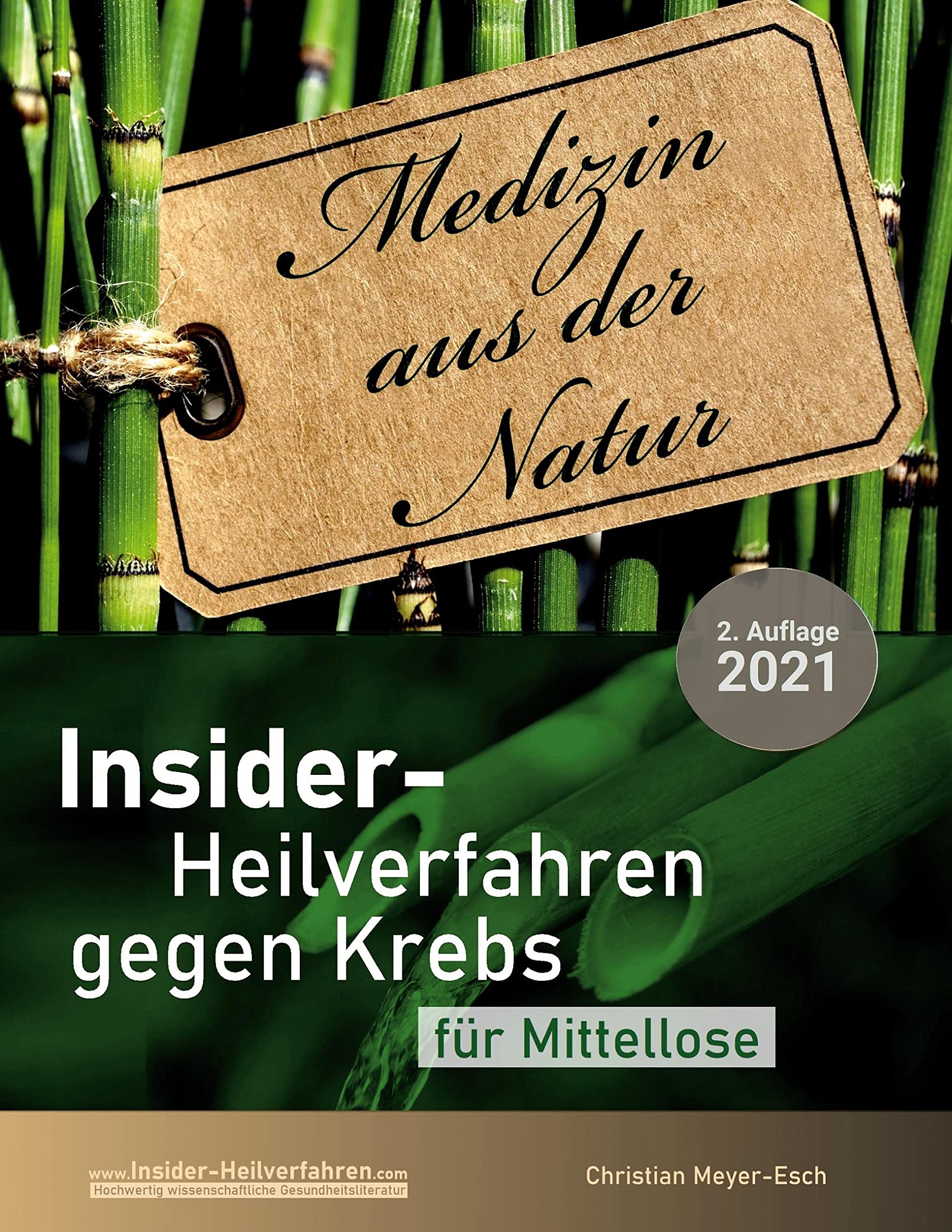 Insider-Heilverfahren gegen Krebs für Mittellose (2. Auflage 2021): 59 alternative Krebstherapien trotz schmalem Budget Health, Nutrition & Fitness