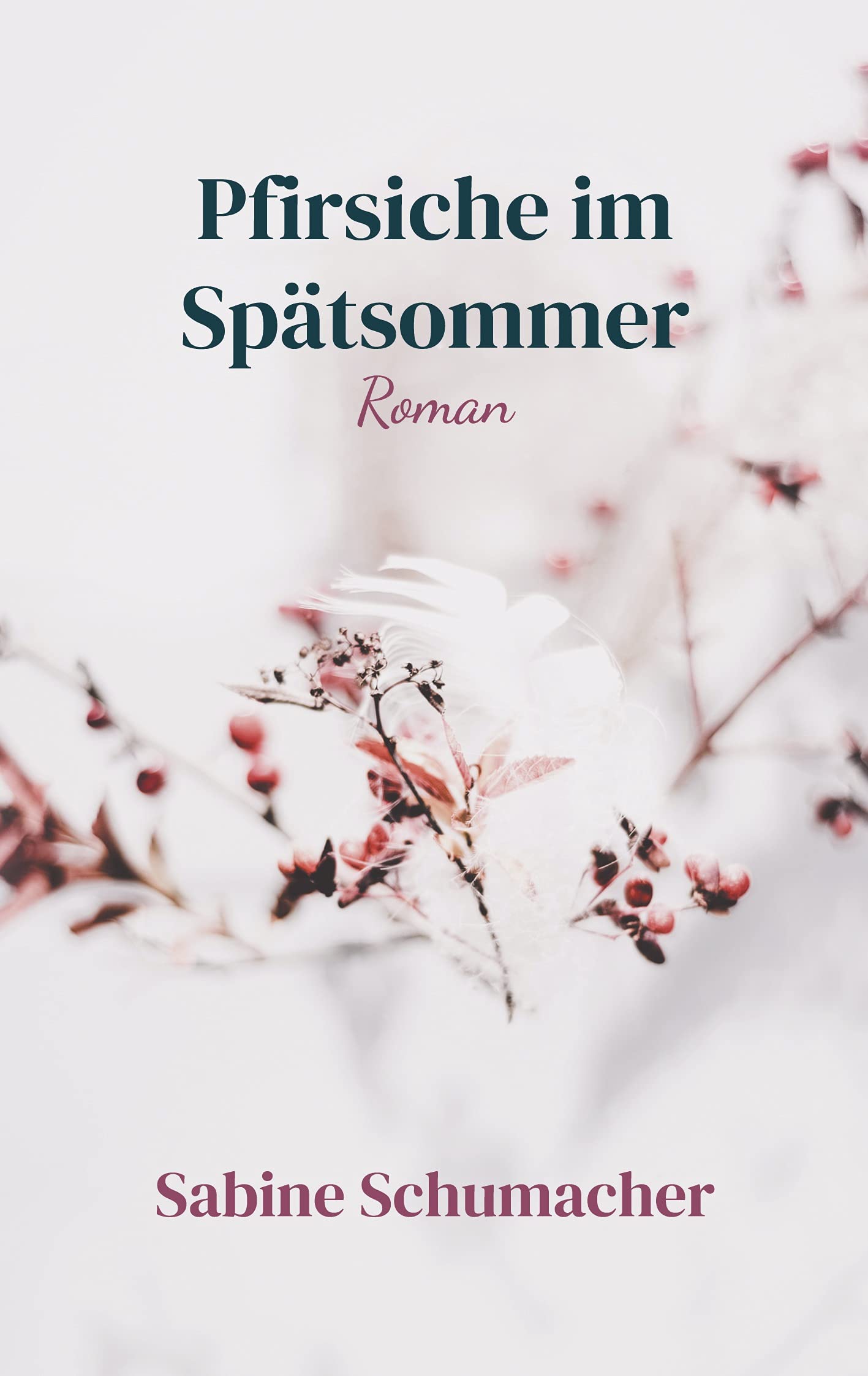 Pfirsiche im Spätsommer: Roman Contemporary literature