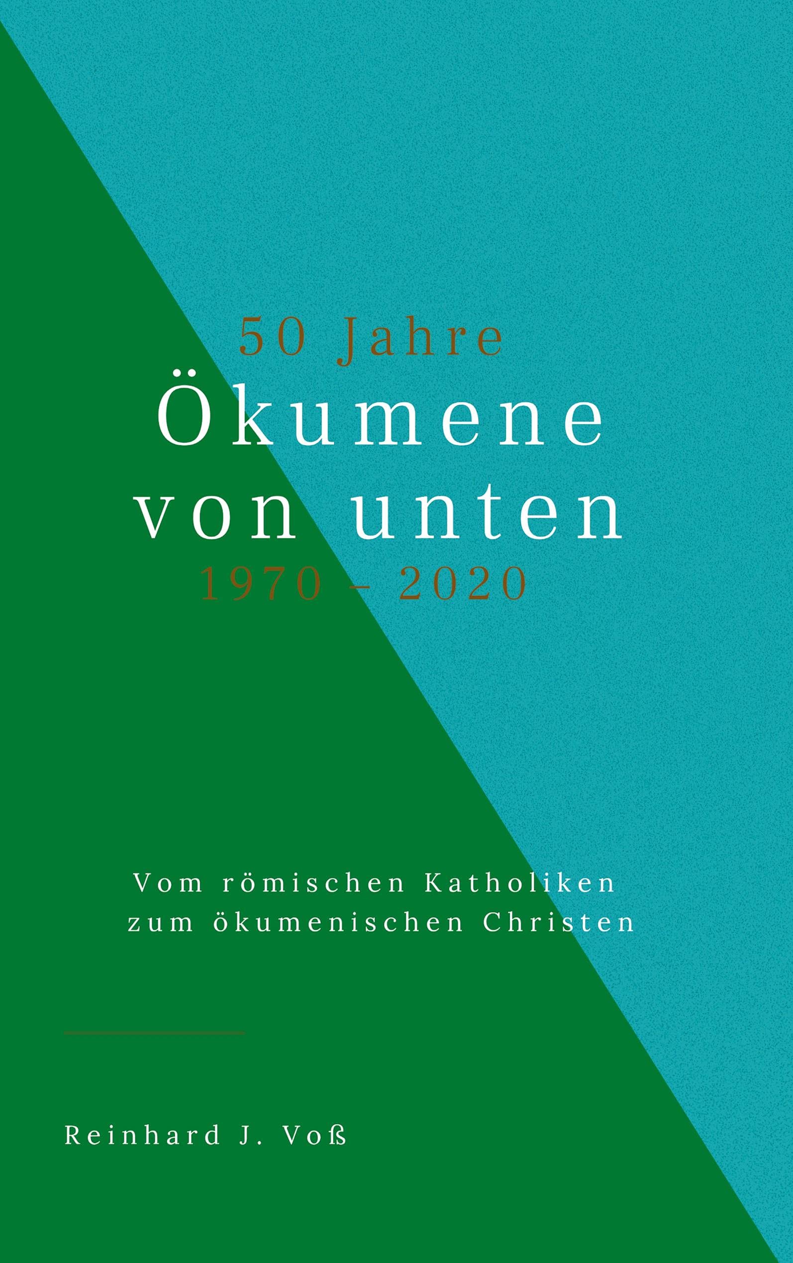 50 Jahre Ökumene von unten (1970-2020) book