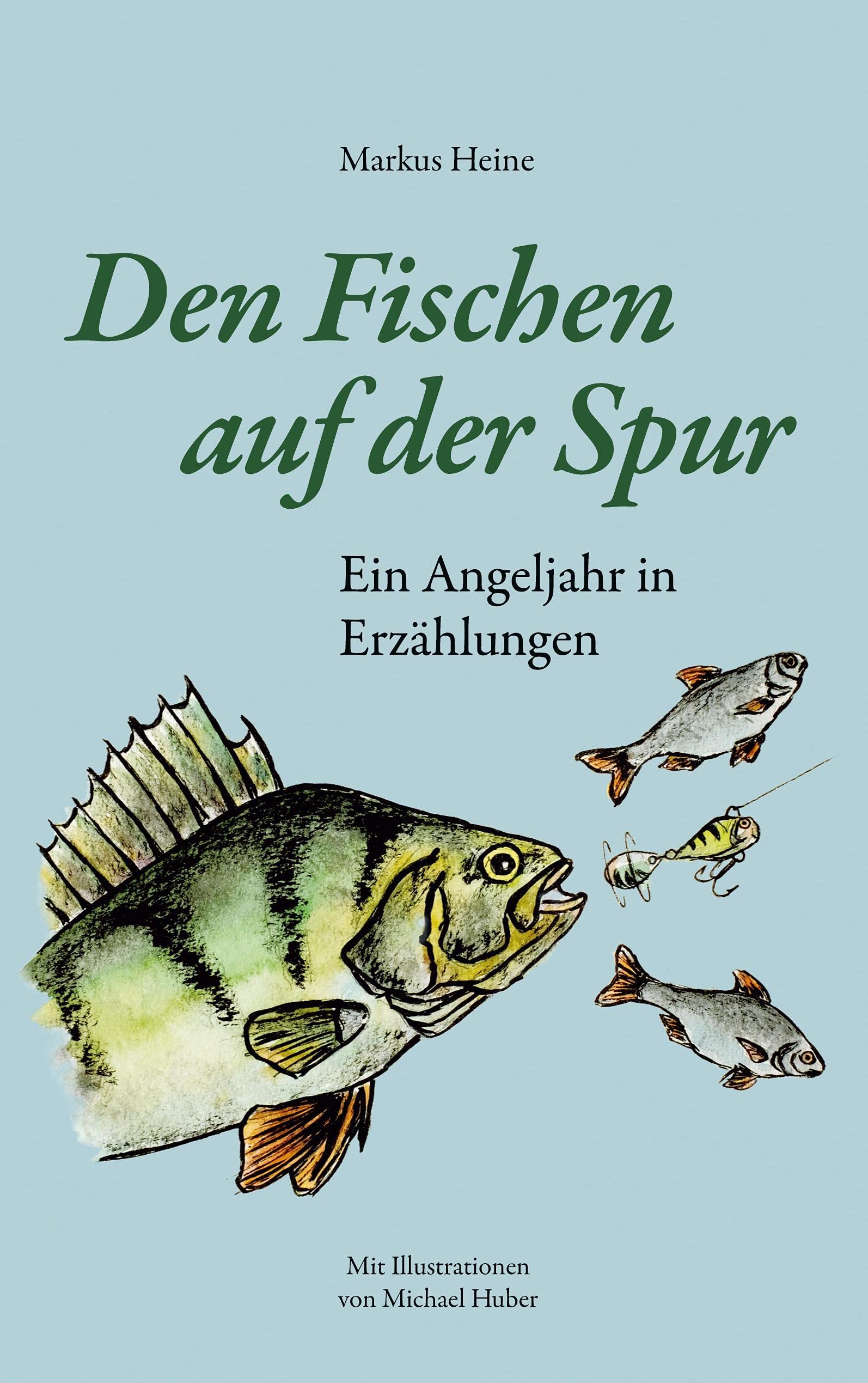 Den Fischen auf der Spur Essays & Short Stories