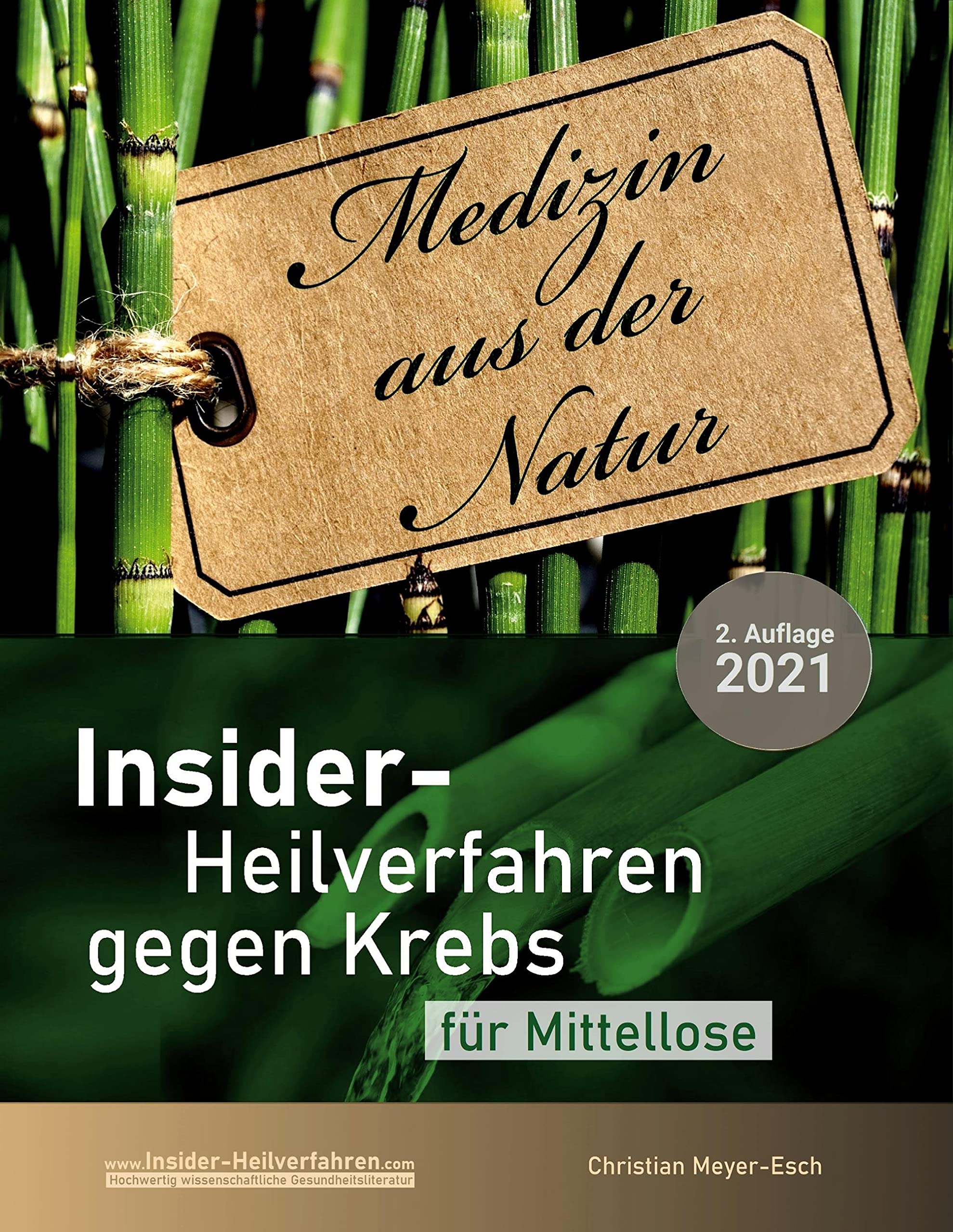 Insider-Heilverfahren gegen Krebs für Mittellose (2. Auflage 2021): 59 alternative Krebstherapien trotz schmalem Budget Self-help