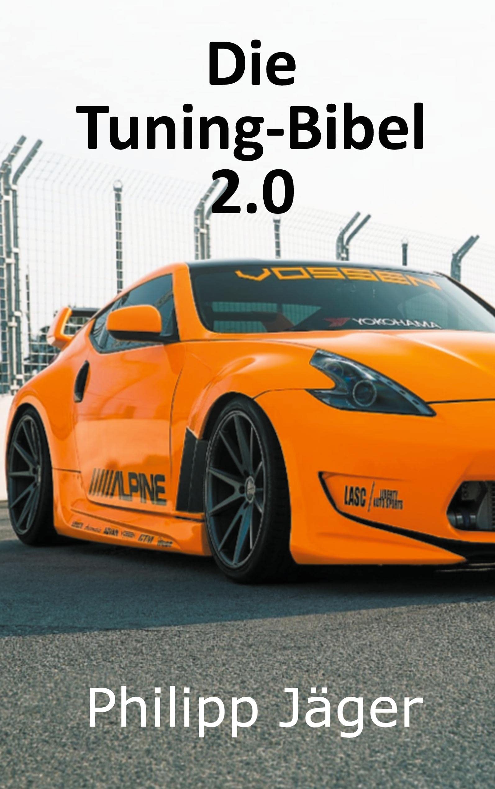 Die Tuning-Bibel 2.0 Business & Technology Books