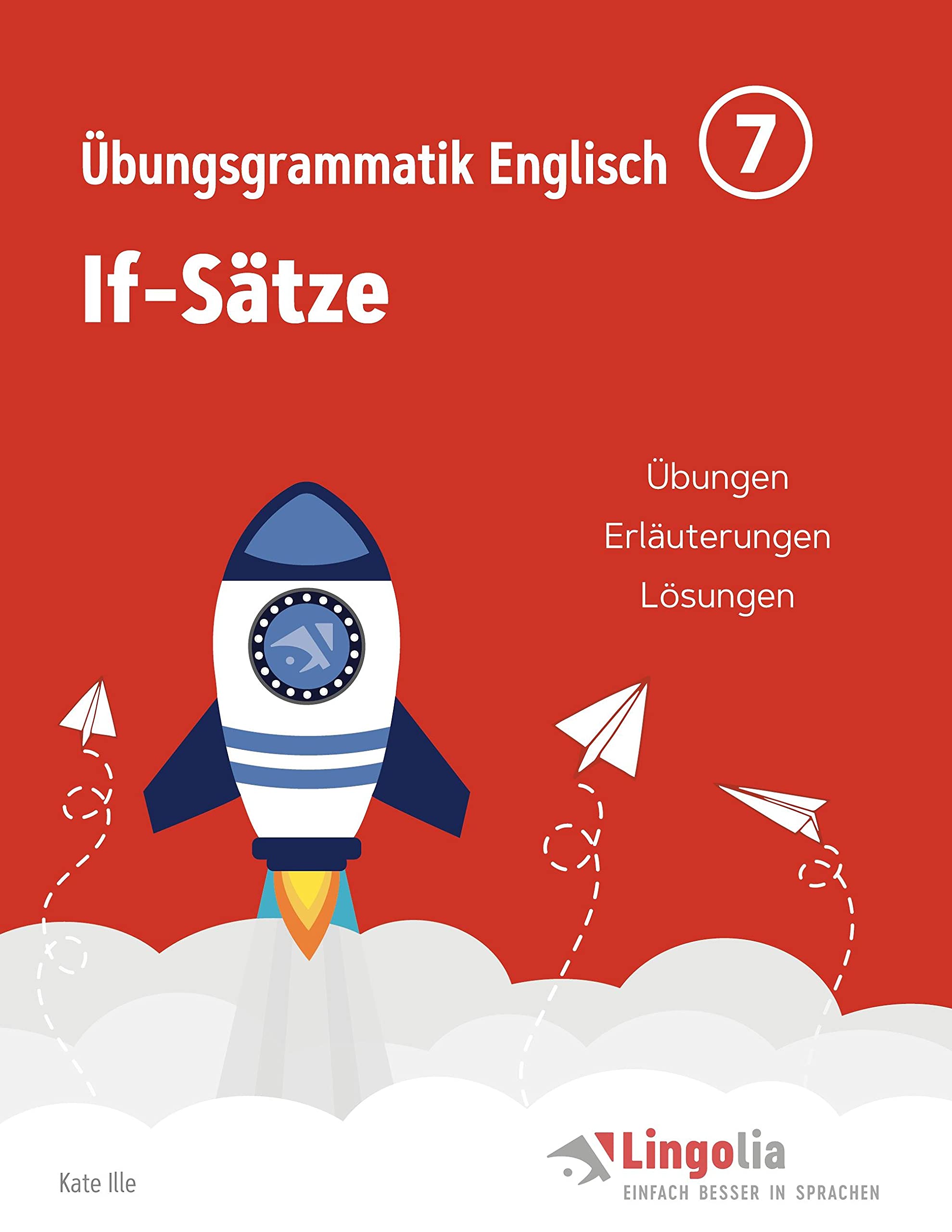 Lingolia Übungsgrammatik Englisch Teil 7: If-Sätze Foreign Languages ​​& Dictionaries