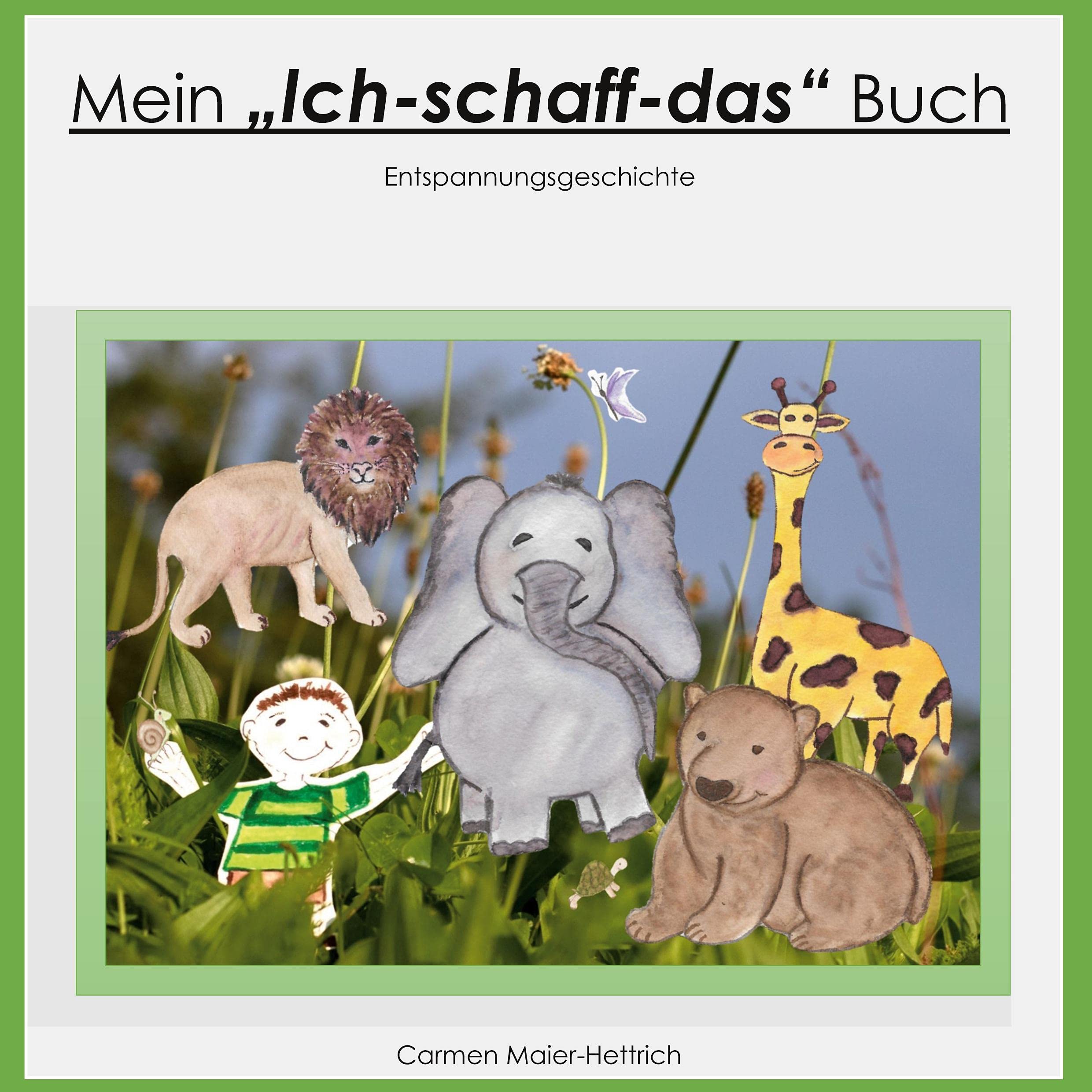 Mein Ich schaff das Buch: Entspannungsgeschichte Non-fiction