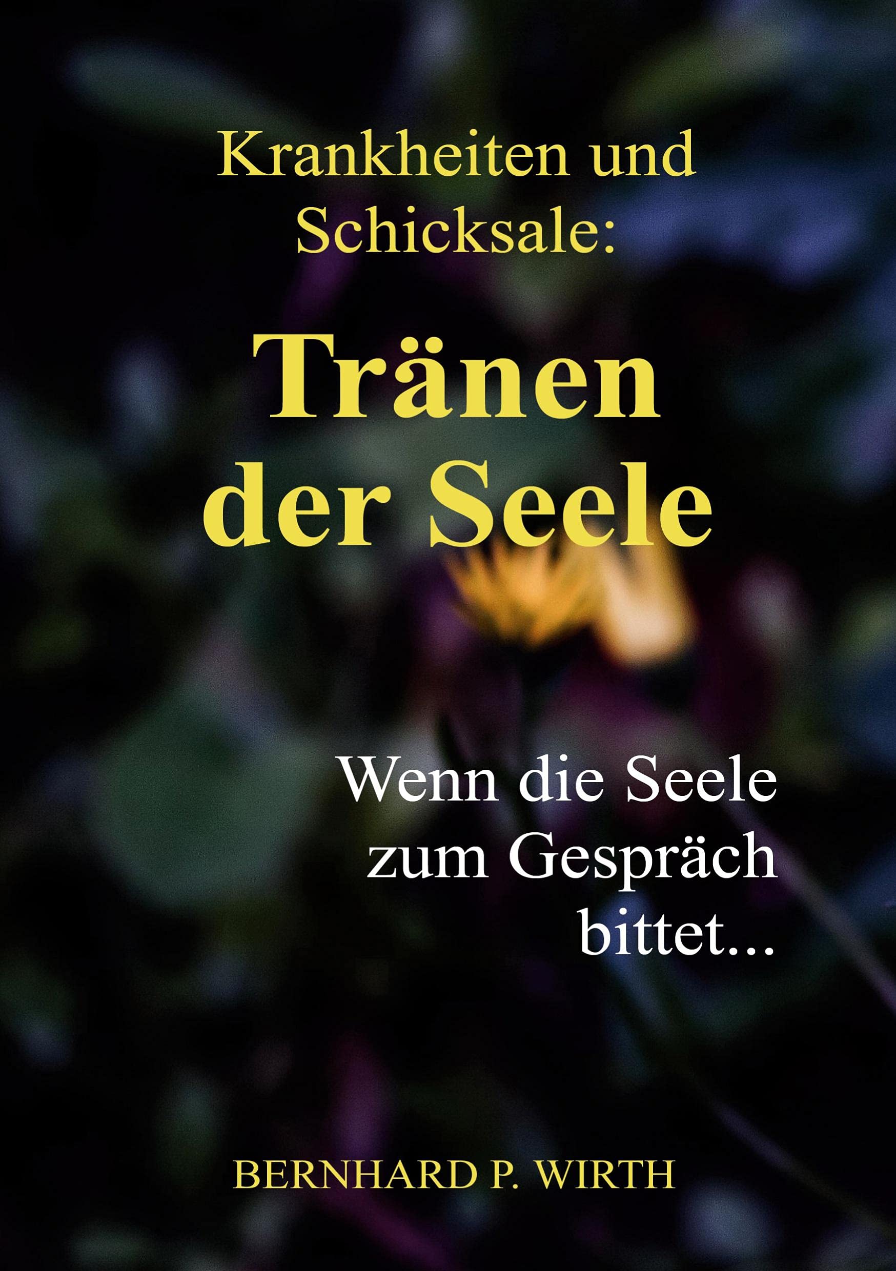 Krankheiten und Schicksale: Tränen der Seele Religion & Esotericism