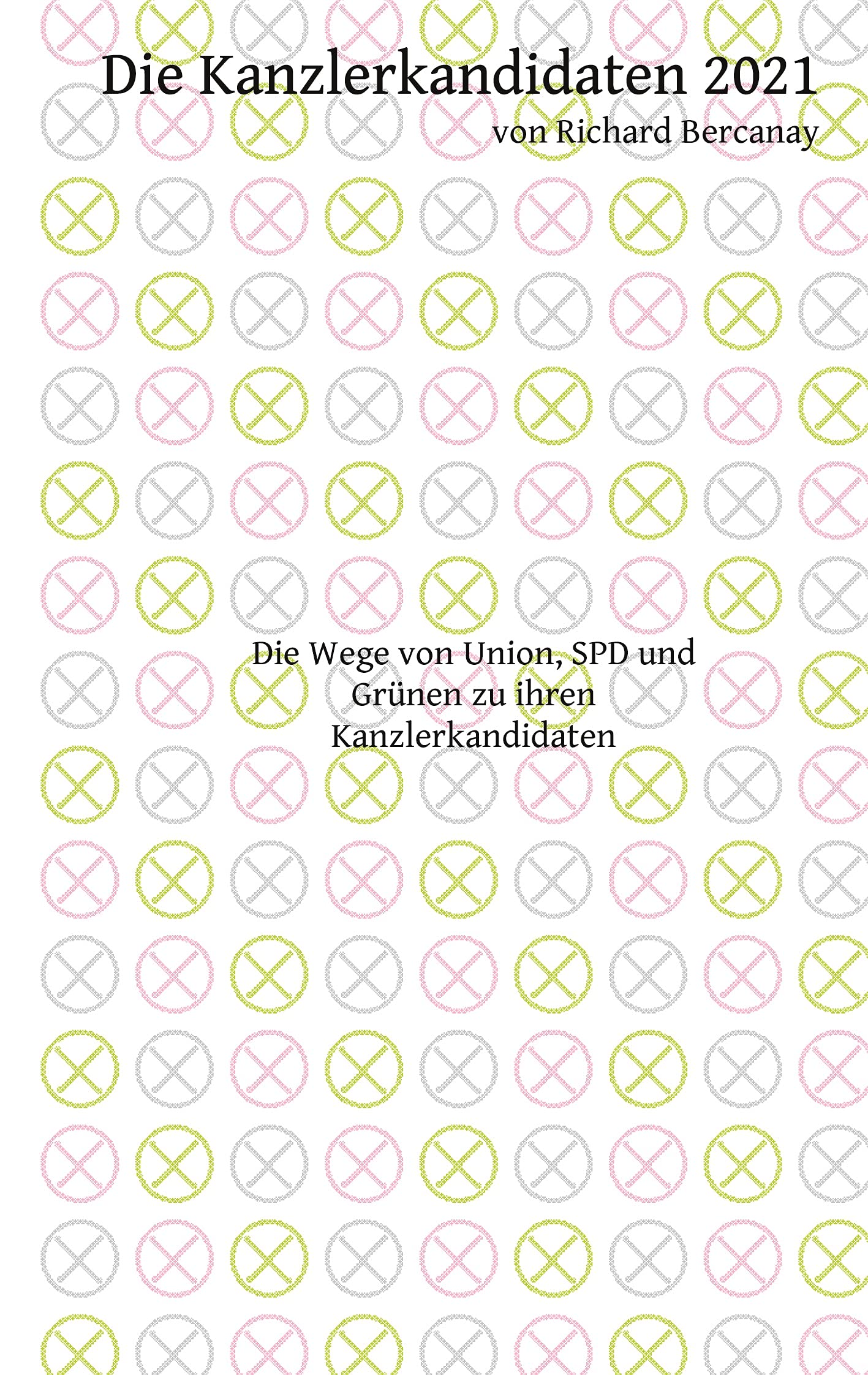 Die Kanzlerkandidaten 2021: Die Wege von Union, SPD und Grünen zu ihren Kanzlerkandidaten Law