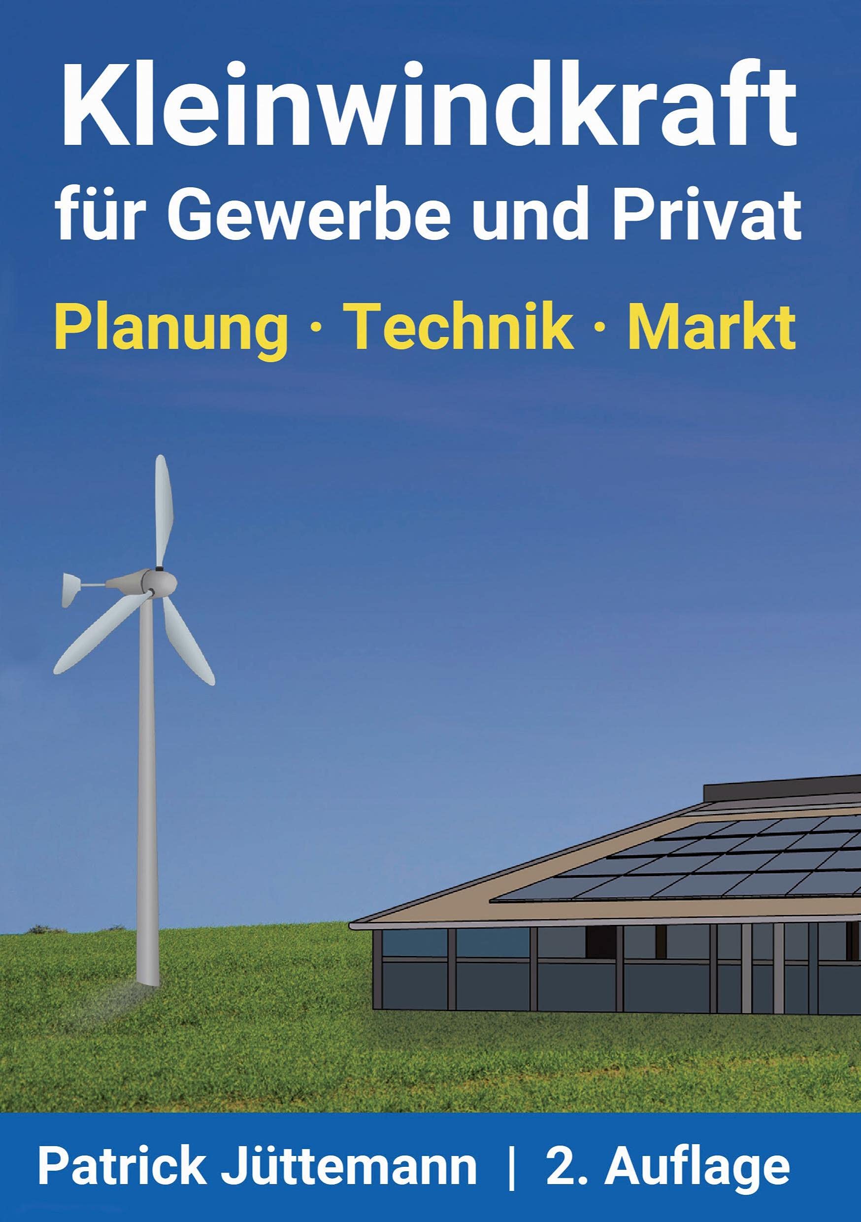 Kleinwindkraft für Gewerbe und Privat Business & Technology