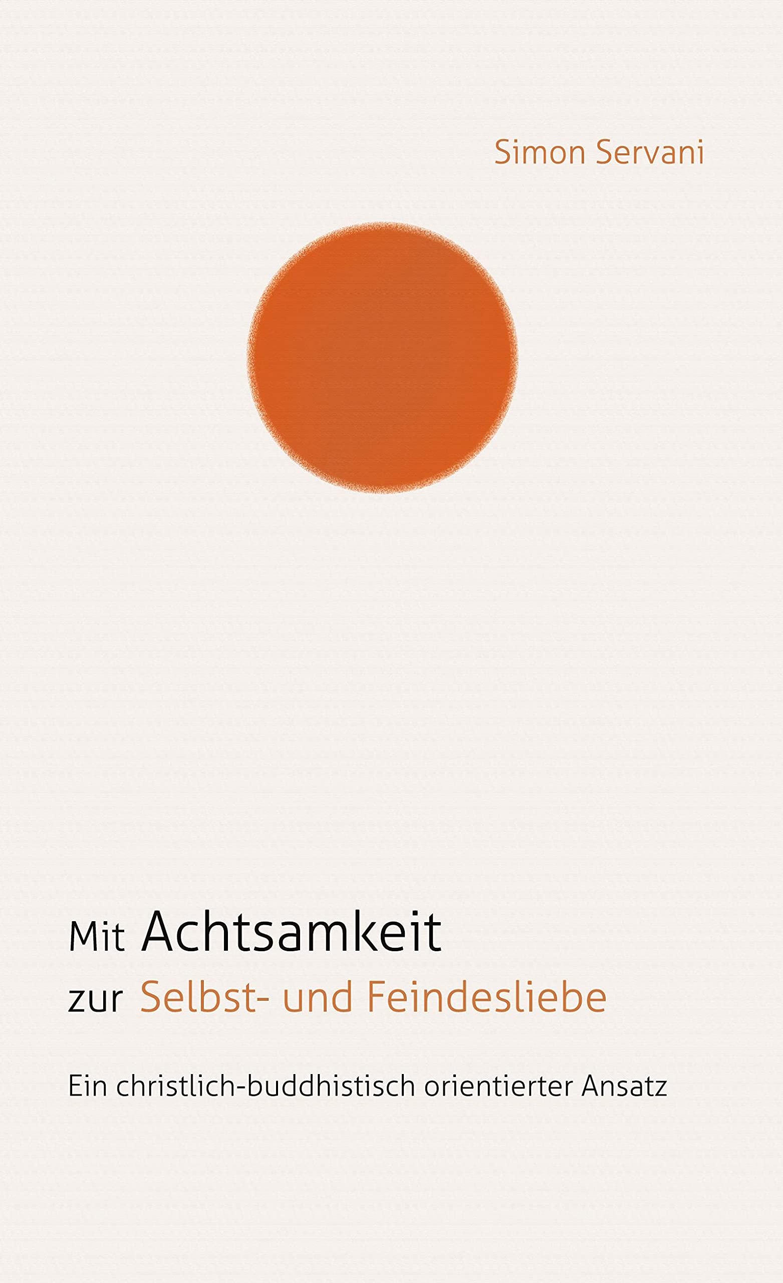 Mit Achtsamkeit zur Selbst- und Feindesliebe Health, Nutrition & Fitness