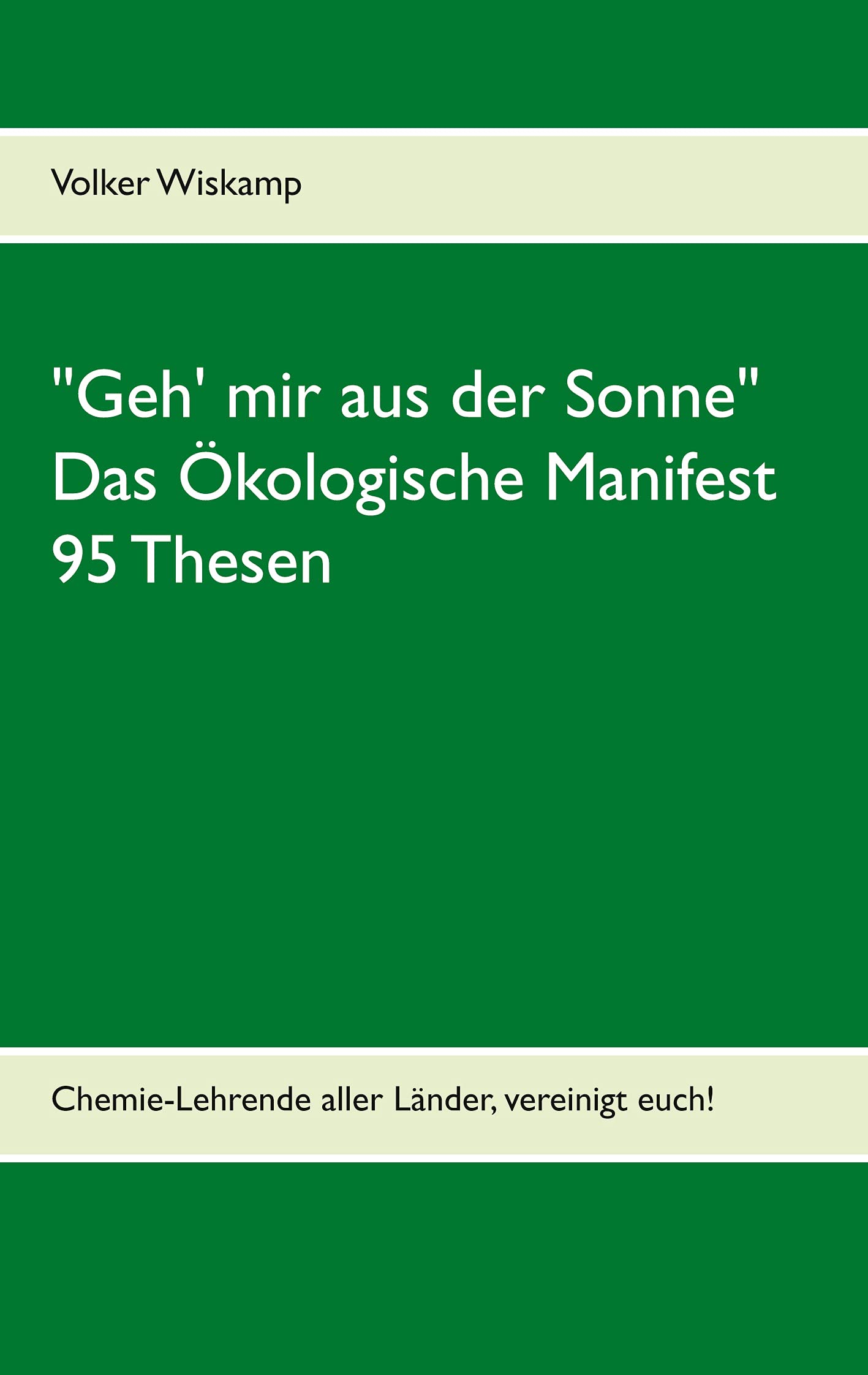 "Geh' mir aus der Sonne" - Das Ökologische Manifest - 95 Thesen book