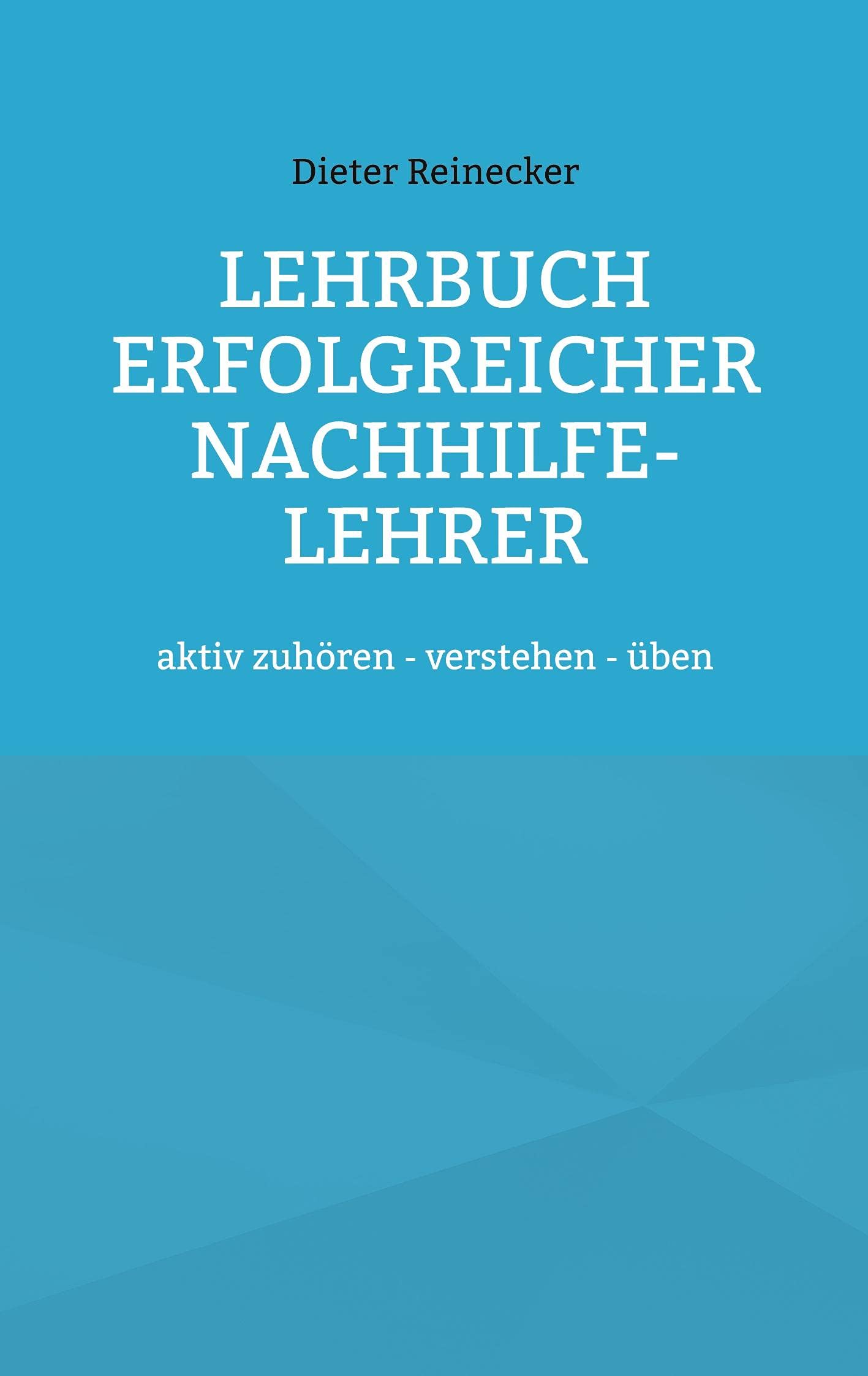 Lehrbuch erfolgreicher Nachhilfe-Lehrer Business, Finance & Career