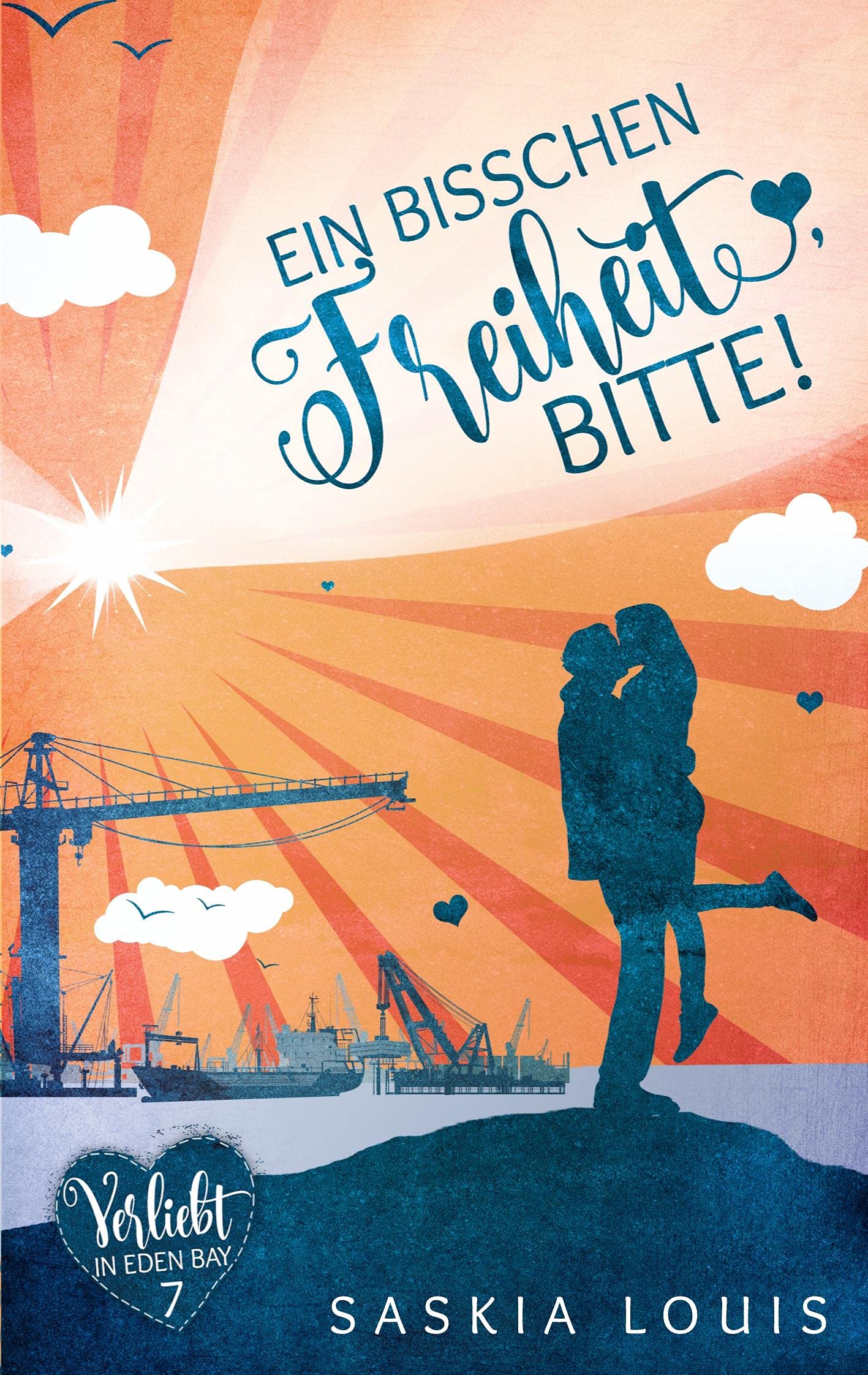 Ein bisschen Freiheit, bitte! (Verliebt in Eden Bay 7) (Chick-Lit;Liebesroman) Contemporary literature