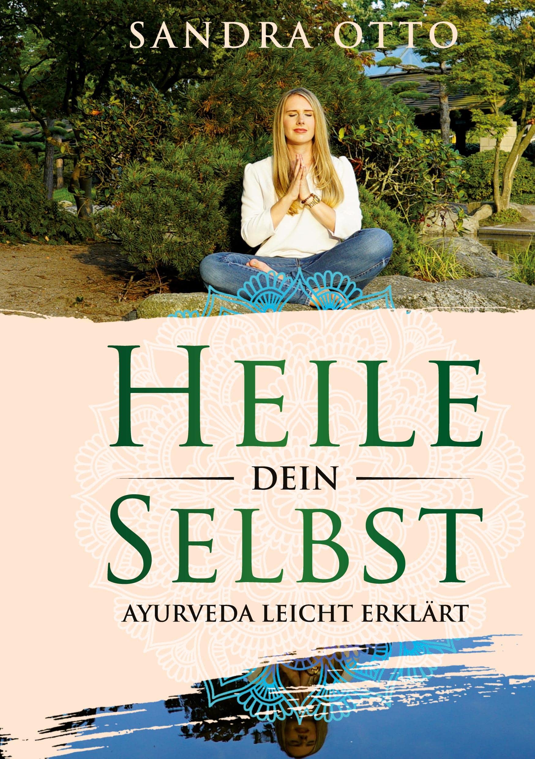 Heile dein Selbst: Ayurveda leicht erklärt Lifestyle