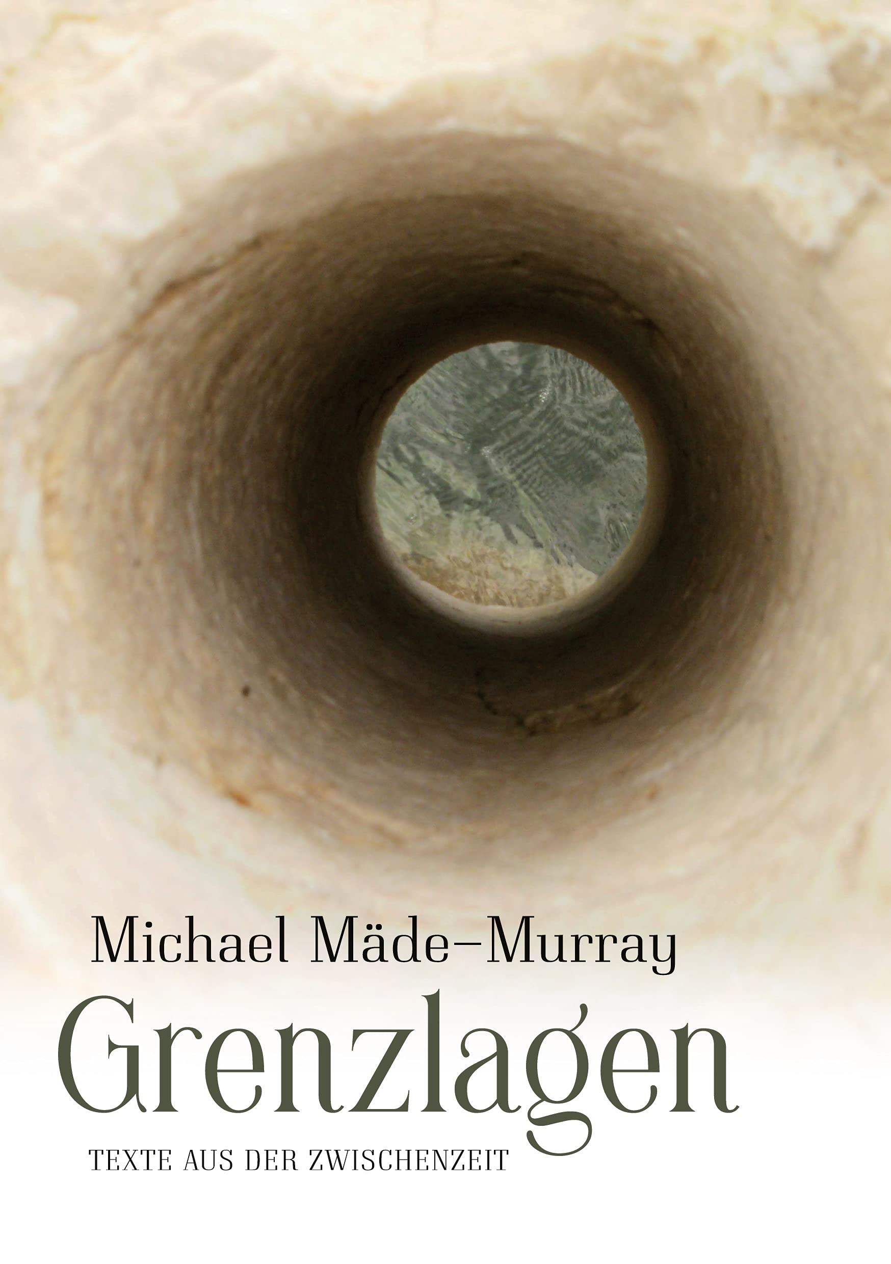 Grenzlagen: Texte aus der Zwischenzeit Poetry