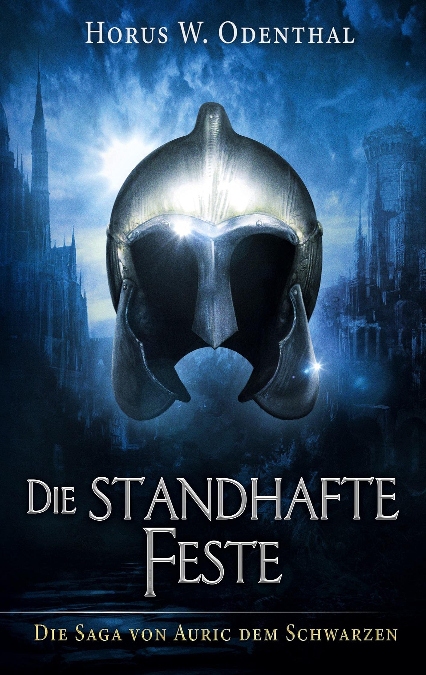 Die standhafte Feste (Die Saga von Auric dem Schwarzen, Band 1) Historical Fiction