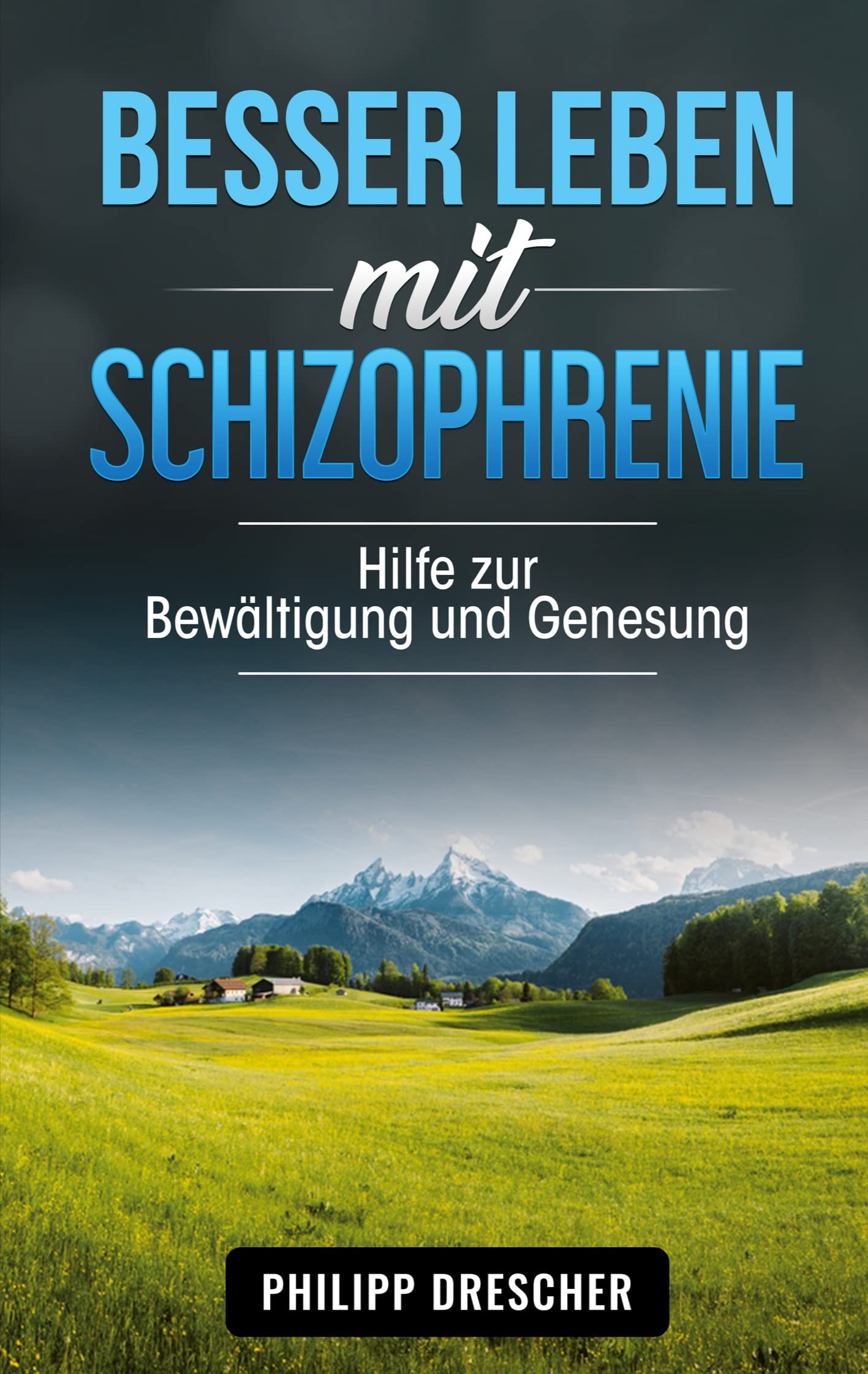 Besser leben mit Schizophrenie: Hilfe zur Bewältigung und Genesung Health, Nutrition & Fitness